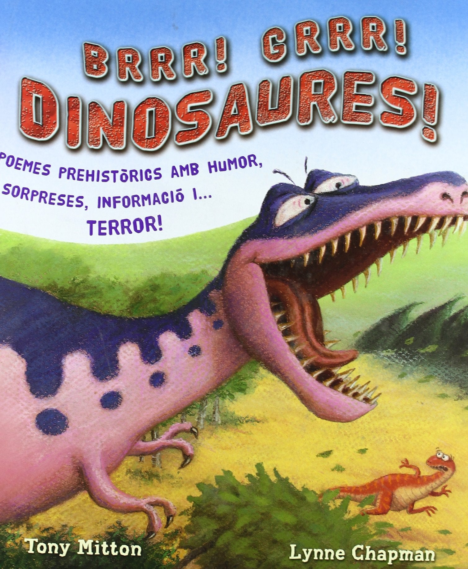 ¡Brr! ¡Grr! Dinosaures! Poemes prehistòrics amb humor, sorpreses, informació i ... terror! Books