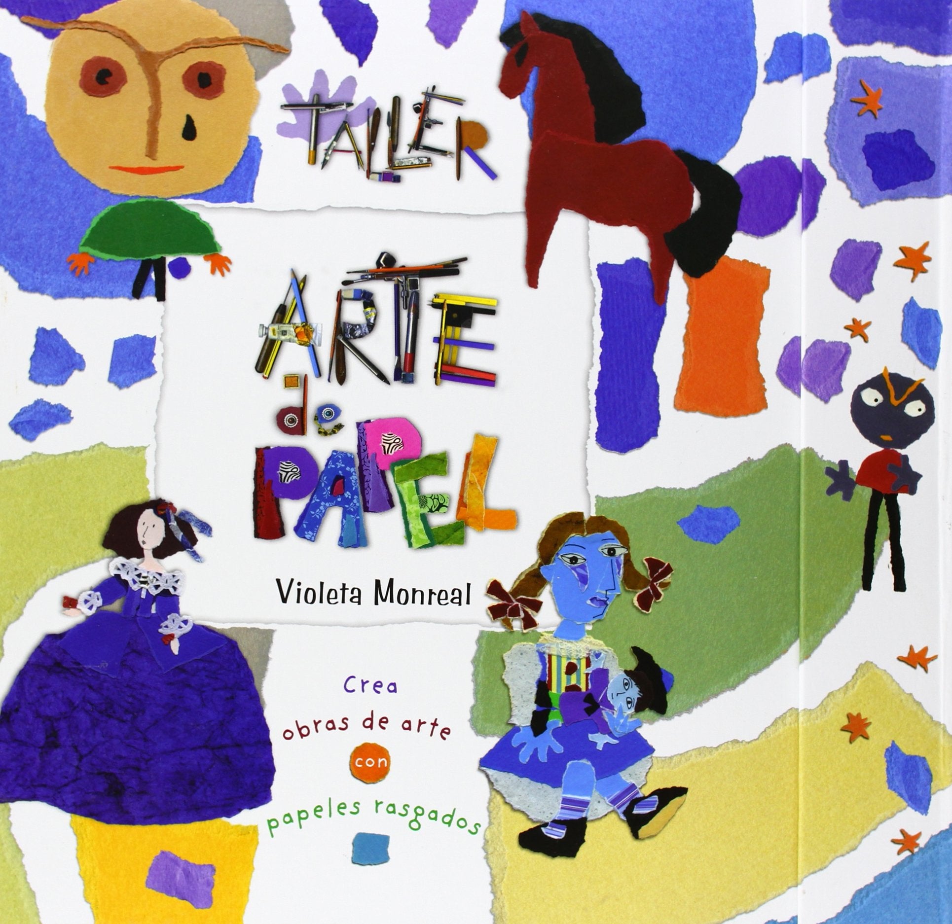 Taller arte de papel / Paper Art Workshop: Construye Obras De Arte Con Papeles Rasgados / Create Works of Art With Paper Scraps book