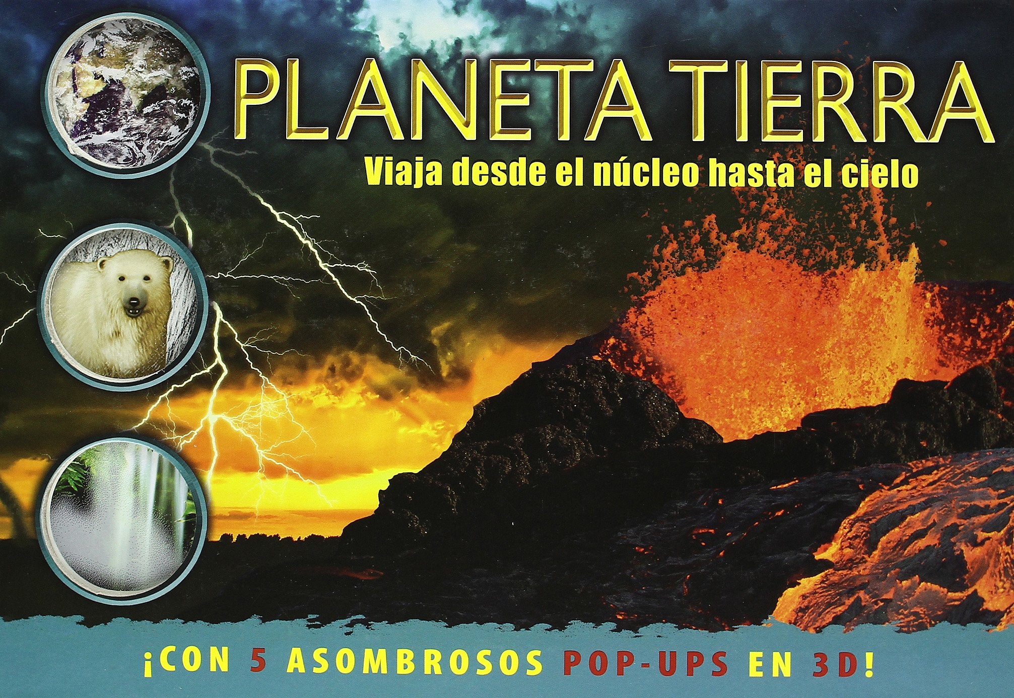 PLANETA TIERRA-VIAJA DESDE EL NUCLEO HASTA EL CIELO (Asombrosos 3D) Learning & Reference
