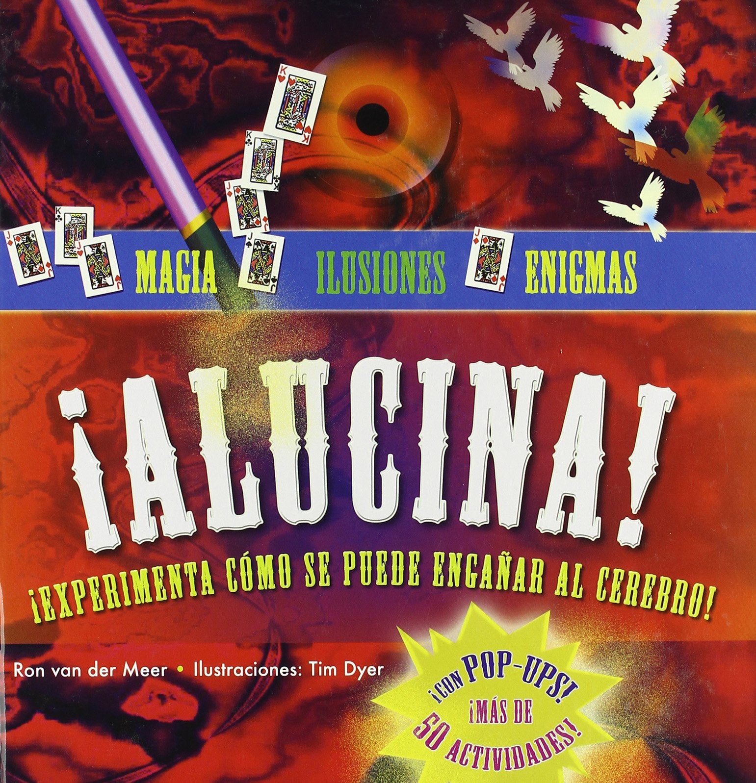 Alucina! / Fascinate!: Experimenta como se puede enganar al cerebro! / Learn How to Trick the Mind! book