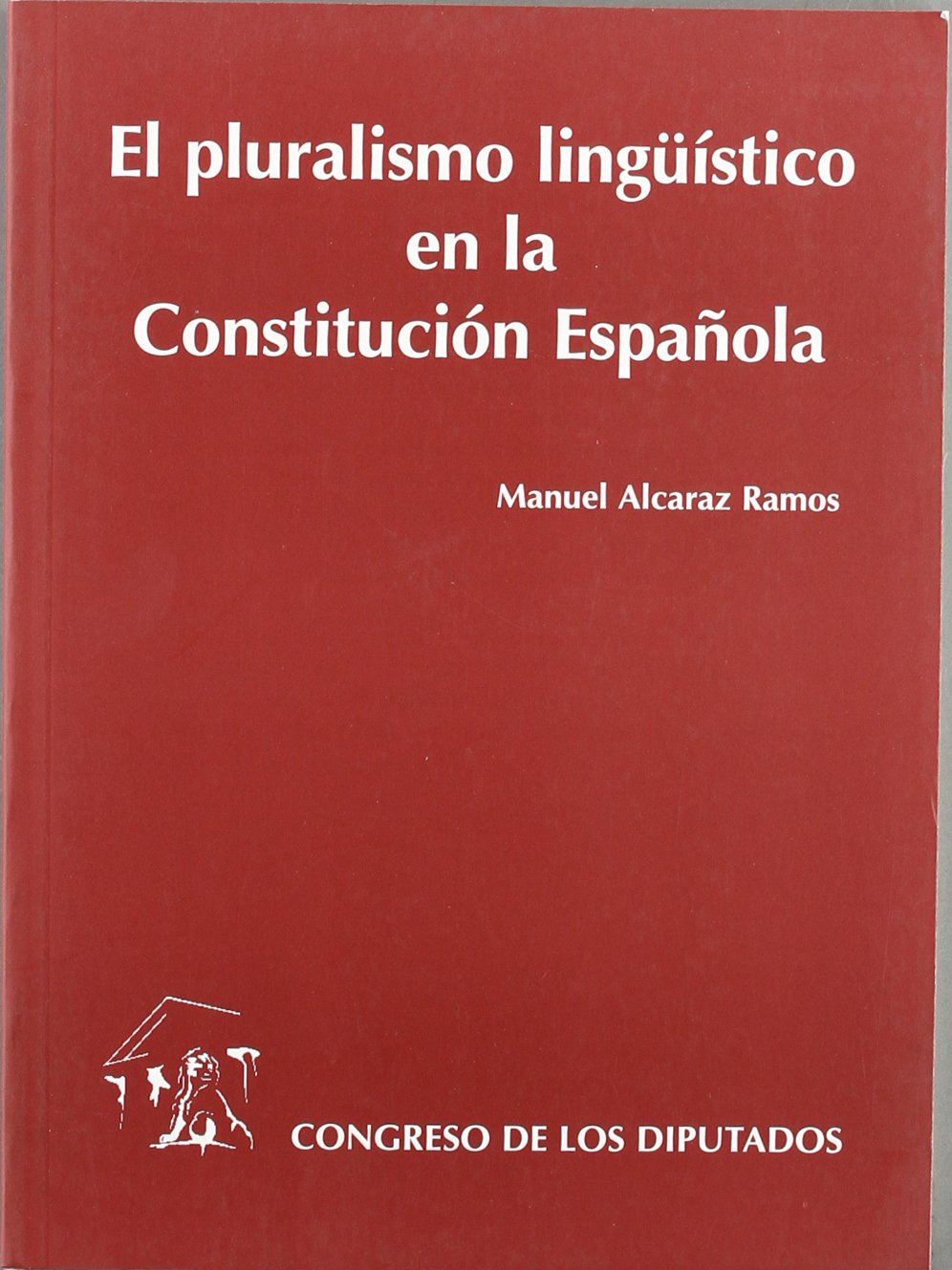 El pluralismo linguistico en la constitucion española book