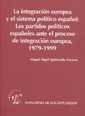 INTEGRACION EUROPEA Y EL SISTEMA POLITICO ESPAÃ‘OL, LA book