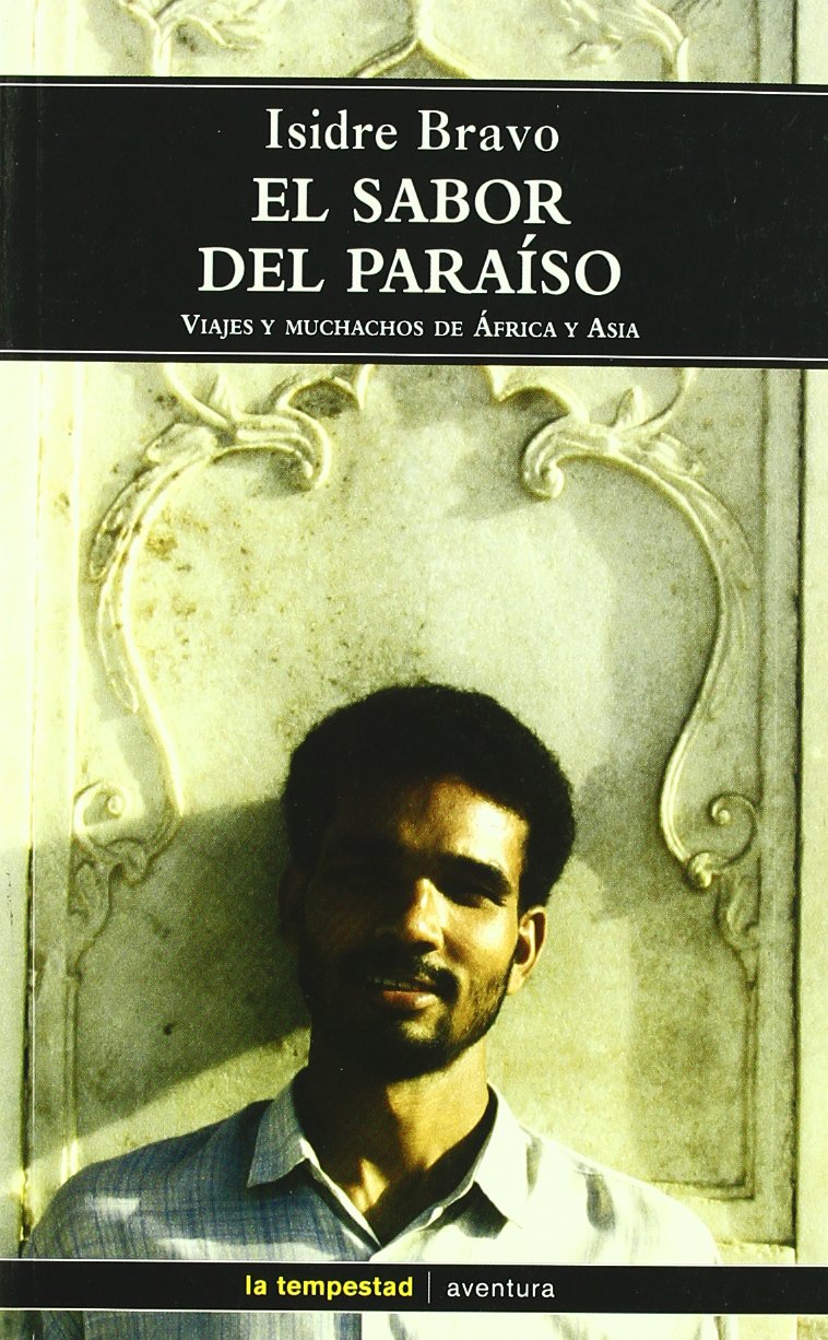 Bravo i Pijoan, I: Sabor del paraíso : viajes y muchachos de Learning & Reference