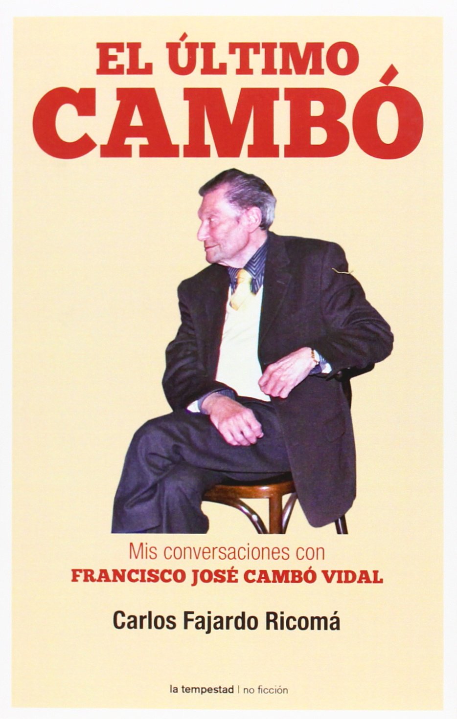 El último Cambó : mis conversaciones con Francisco José Cambó i Vidal Novels & Short Stories
