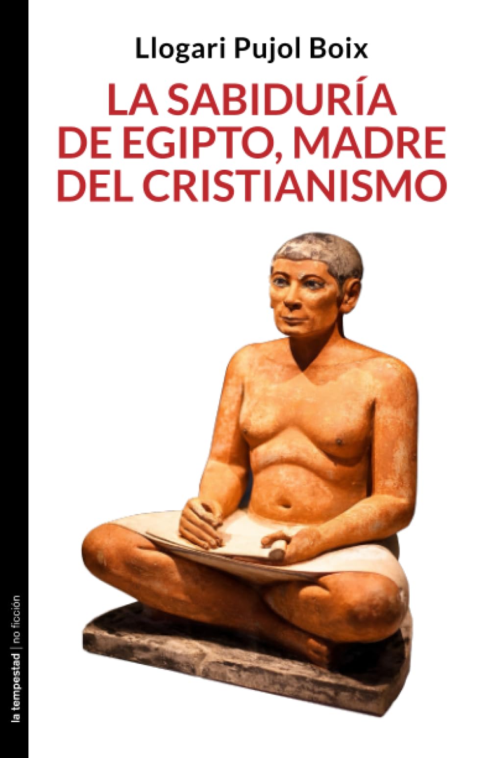 La sabiduría de Egipto, madre del cristianismo (No ficción, Band 0) International