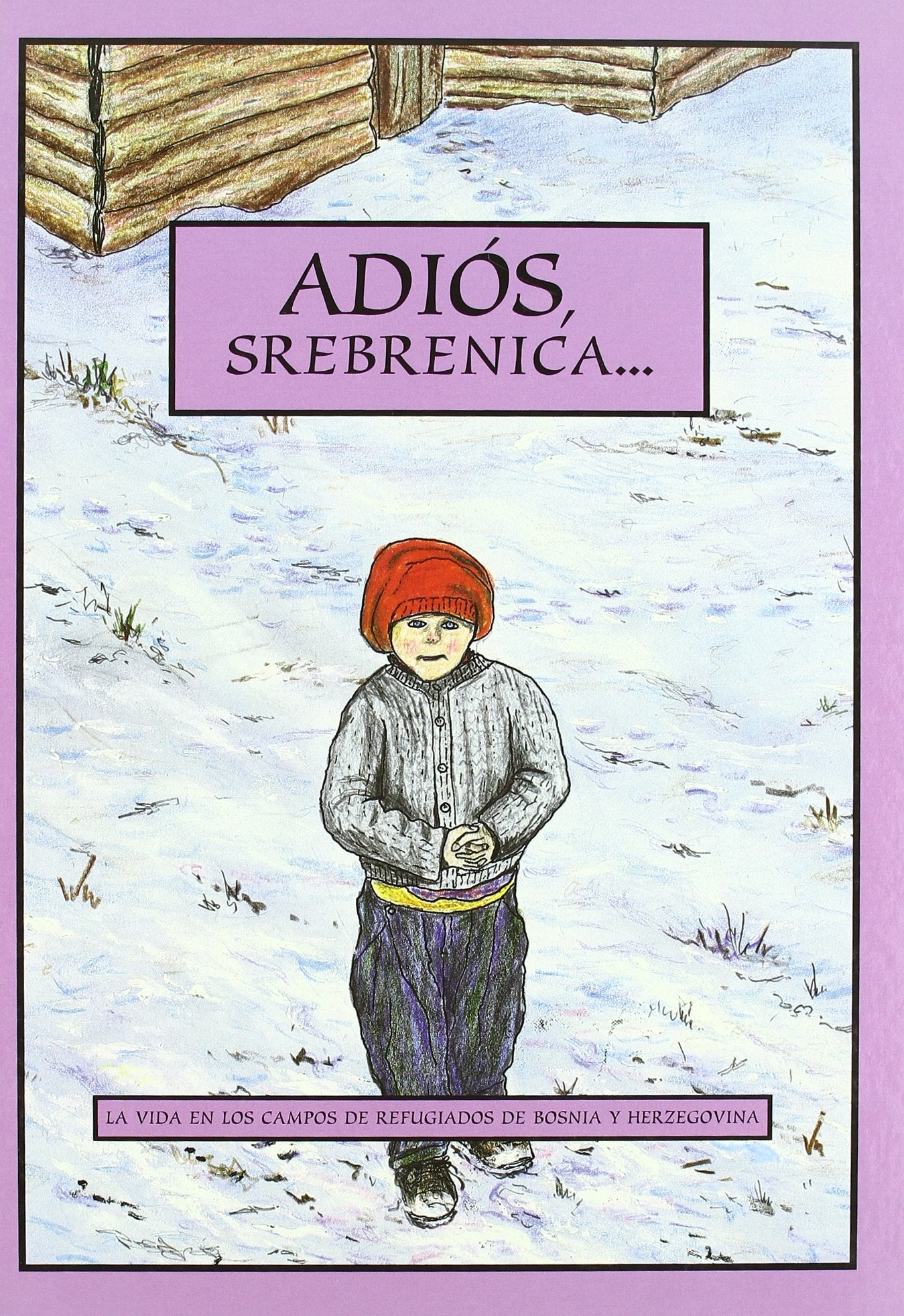 Adios Srebrenica (Pequeño mundo, Band 1) Books