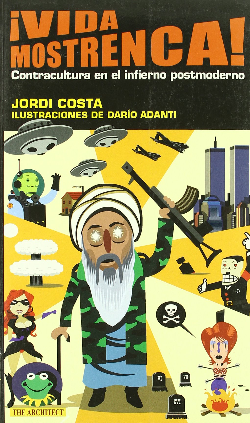 Adanti, D: ¡Vida mostrenca! : contracultura en el infierno p Social Sciences