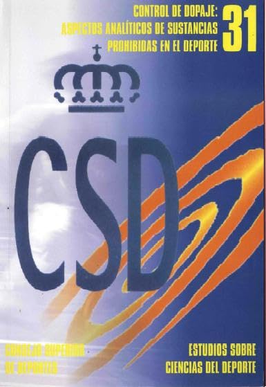 Control del dopaje : aspectos analíticos de sustancias prohibidas en el deporte (Investigación en Ciencias del Deporte, Band 31) Leisure & Fun