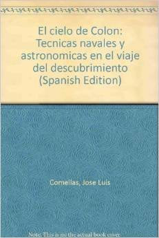 Cielo de Colón: tecnicas navales yastronomicas viaje descubrimiento book
