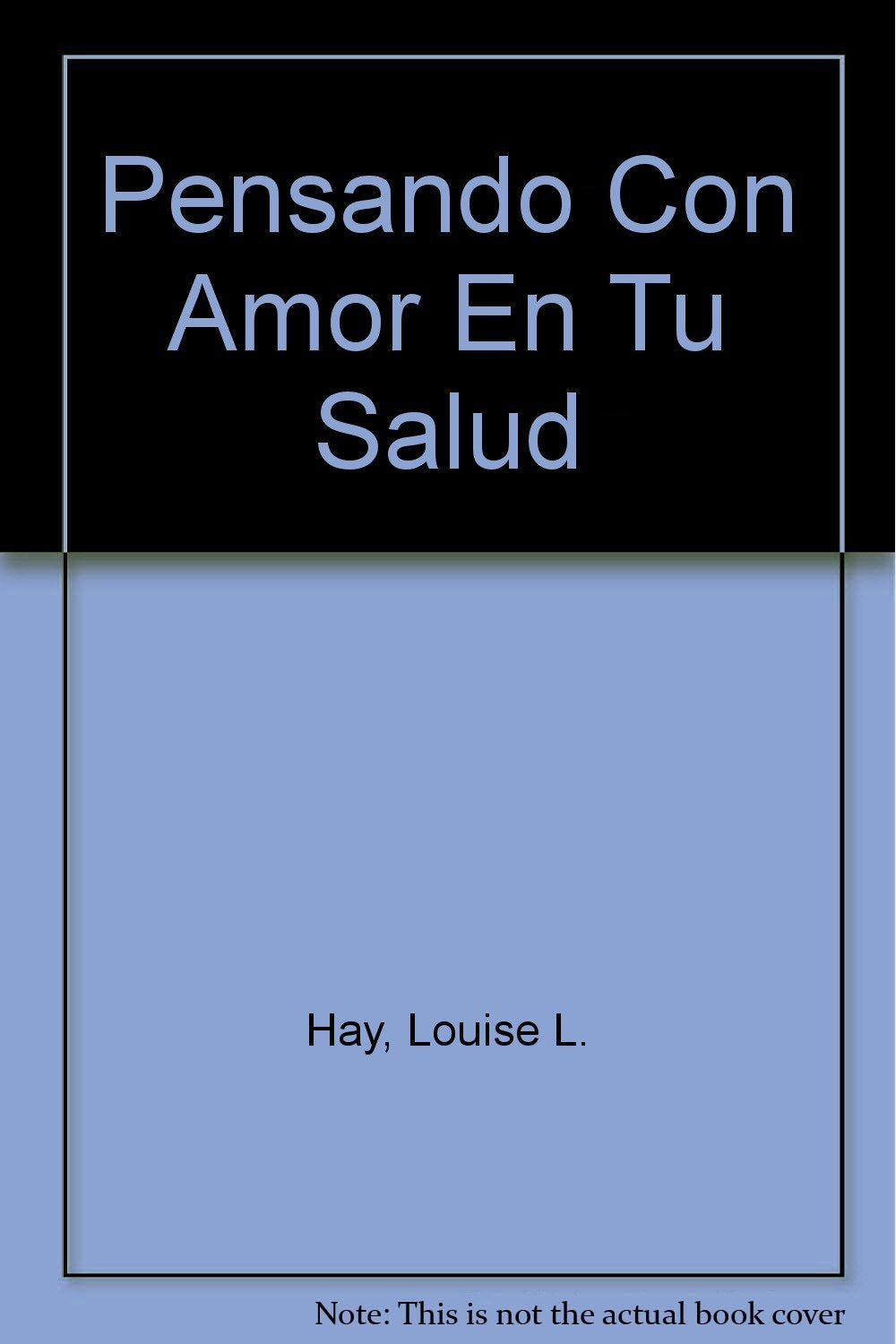 Pensando con amor en tu salud book