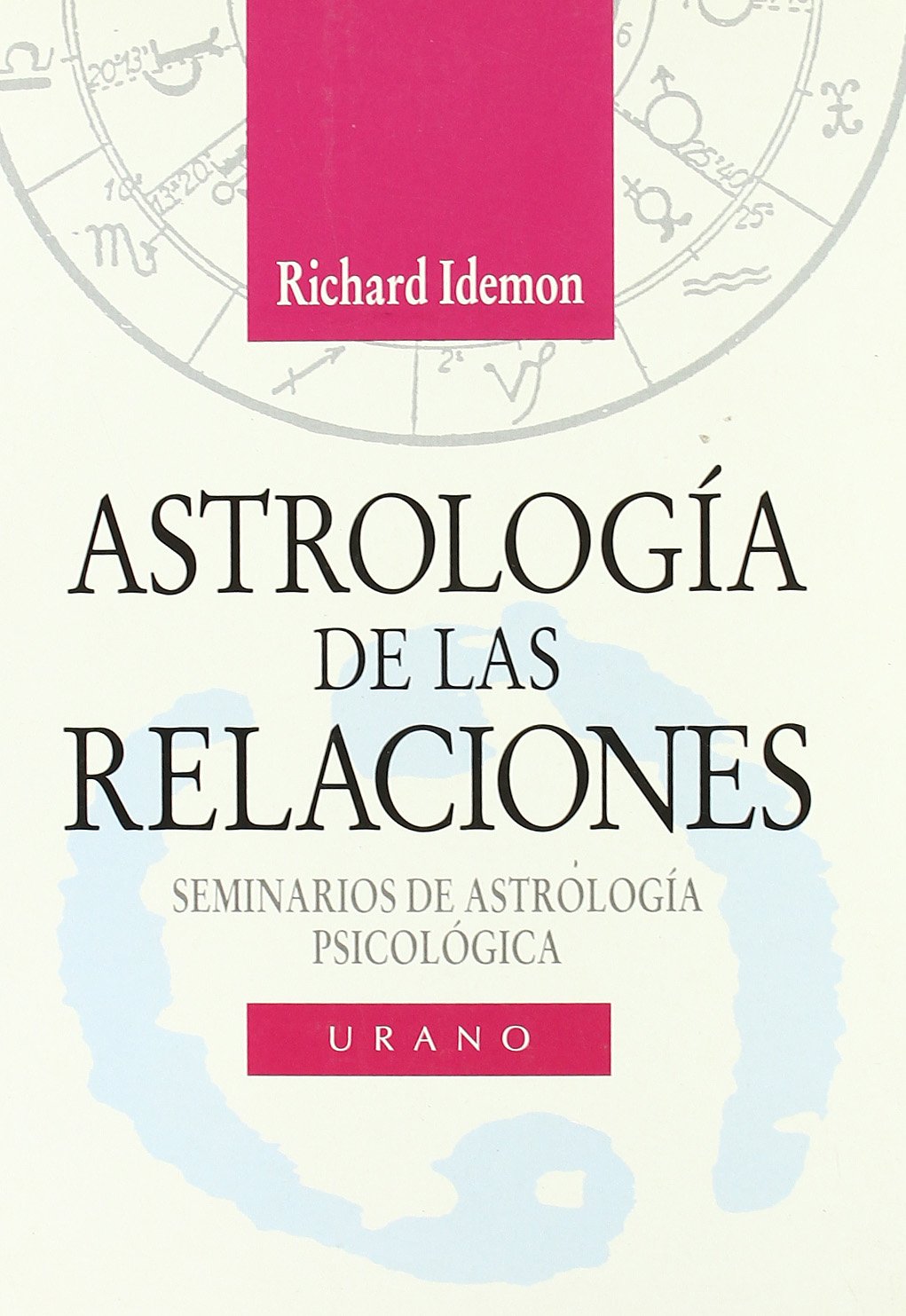 Astrología de las relaciones : seminarios de astrología psicológica Religion & Esotericism