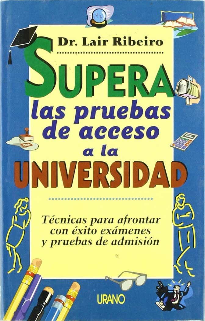 Superar las pruebas de acceso a la universidad Learning & Reference