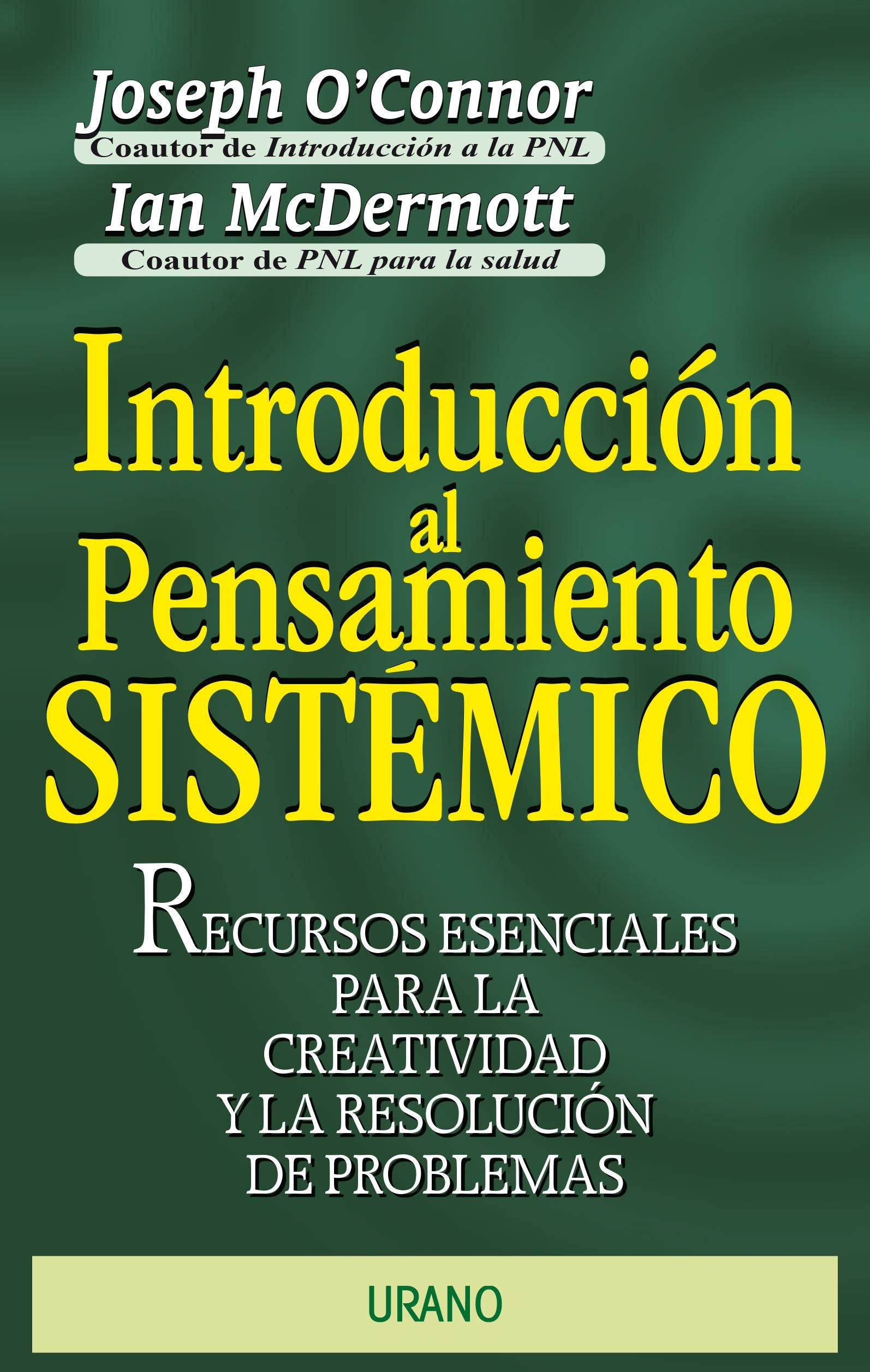 Introducción al pensamiento sistémico : recursos esenciales para la creatividad y la resolución de problemas (Programación Neurolingüística) Parents & Children