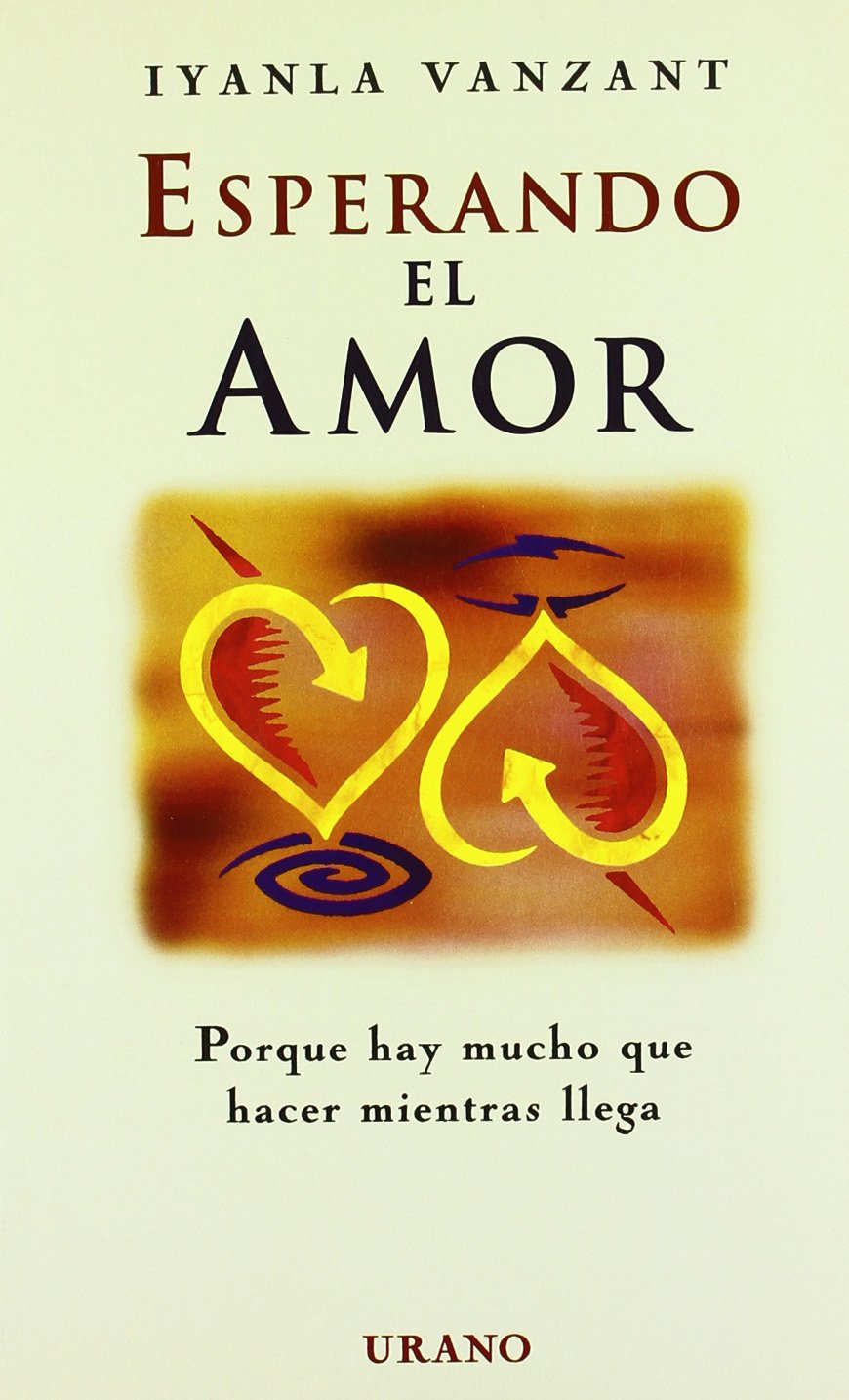 Esperando el amor : porque hay mucho que hacer mientras llega Self-help