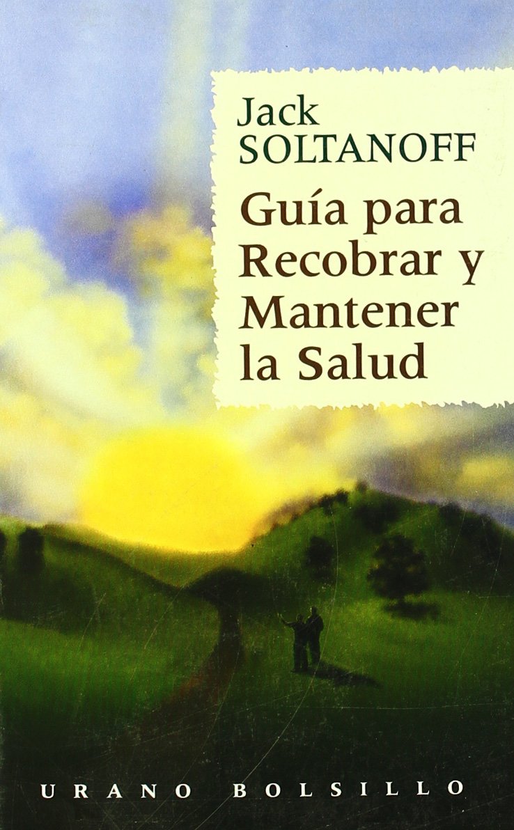 Guía para recobrar y mantener la salud Medicine