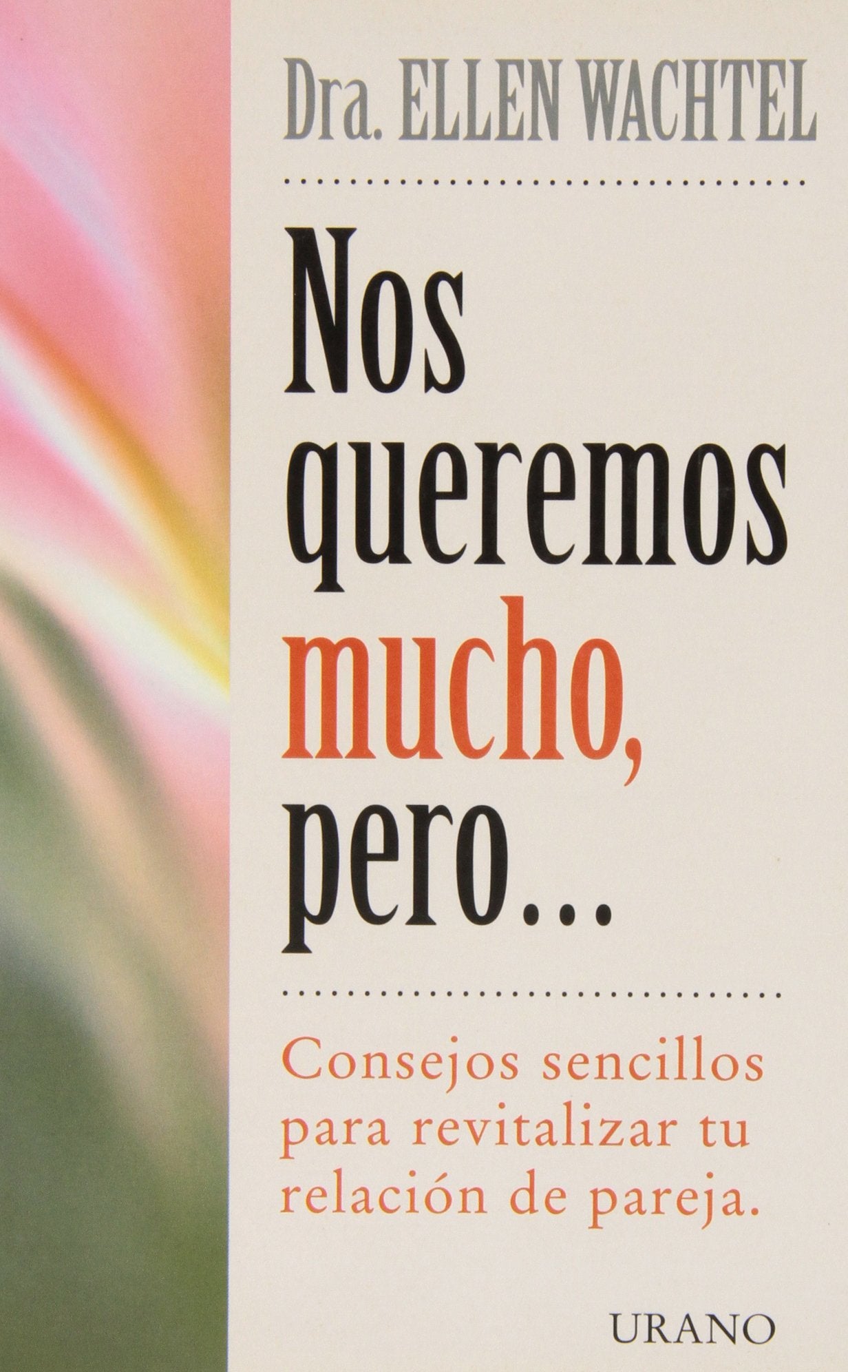 Nos queremos mucho, pero--: consejos sencillos para revitalizar tu relación de pareja Partnership & Love