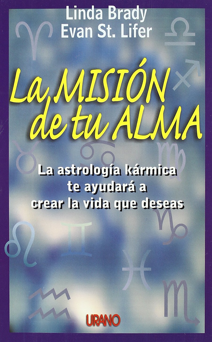 La misión de tu alma: la astrología kármica te ayudará a crear la vida que deseas book
