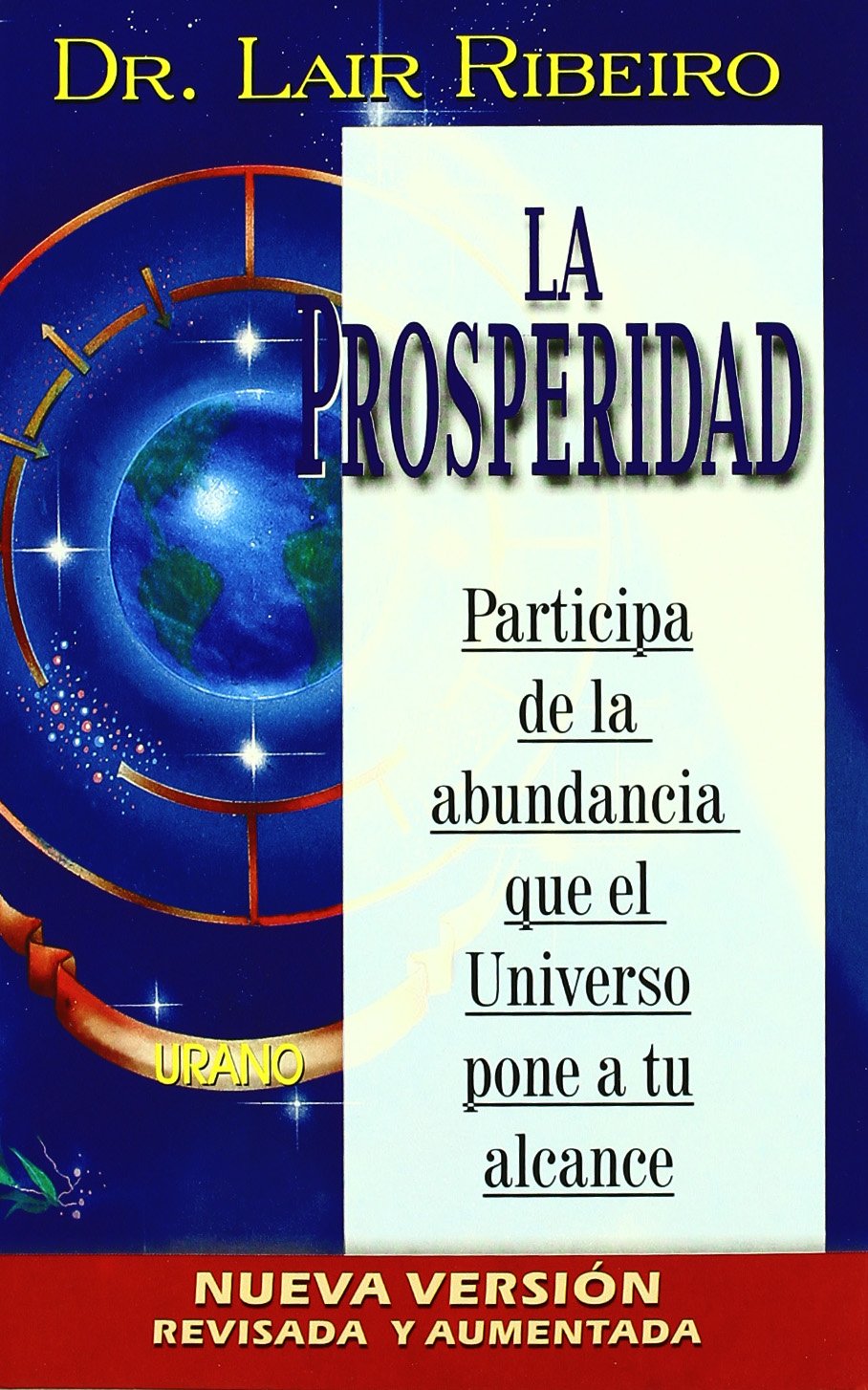 La prosperidad : cómo mejorar nuestra relación con el dinero: Participa de la Abundancia Que el Universo Pone A Tu Alcanse (Programación Neurolingüística) Learning & Reference
