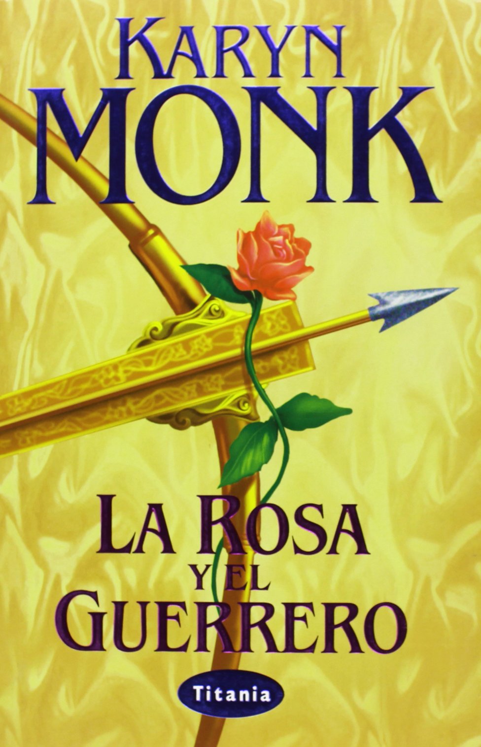 La rosa y el guerrero (Titania época) Books