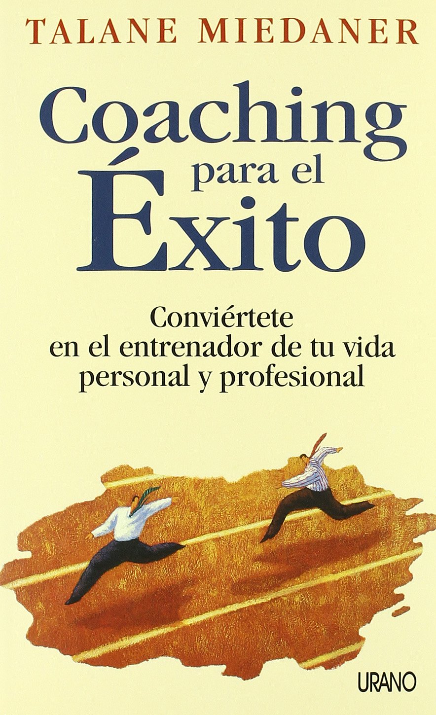Coaching para el éxito: Conviertete En El Entrenador De Tu Vida Personal Y Profesional (Crecimiento personal) Business, Finance & Career
