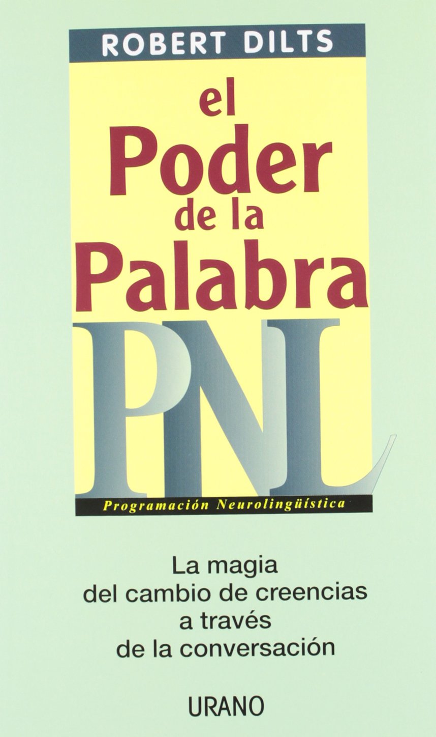 El poder de la palabra : la magia del cambio de creencias a través de la conversación (Programación Neurolingüística) Medicine