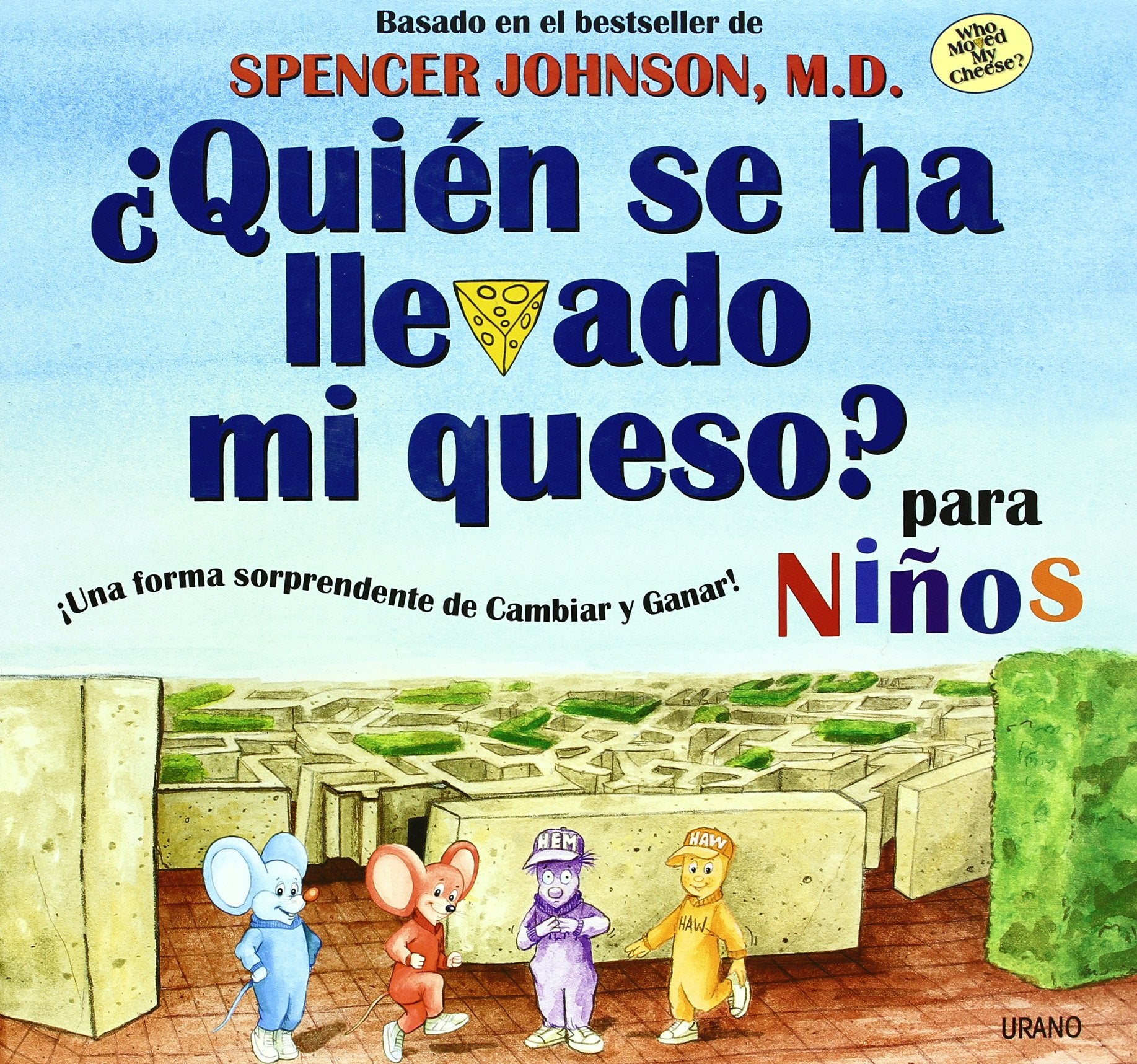 ¿Quién se ha llevado mi queso? para niños : ¡una forma sorprendente de cambiar y ganar! (Crecimiento personal) Social Sciences