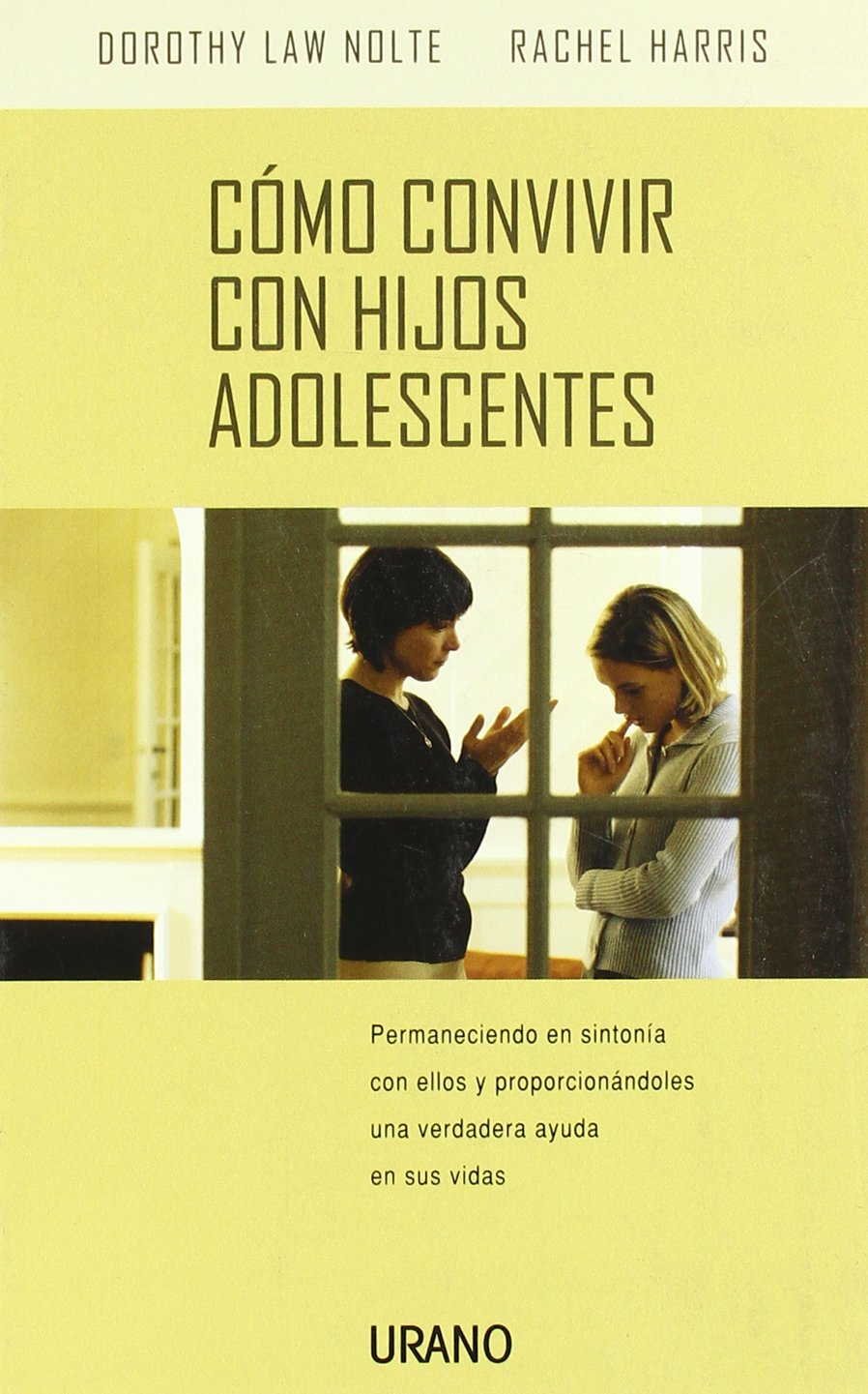 Como Convivir Con Hijos Adolescentes: Permaneciendo En Sintonia Con Ellos y Proporcionandoles Una Verdadera Ayuda En Sus Vidas book