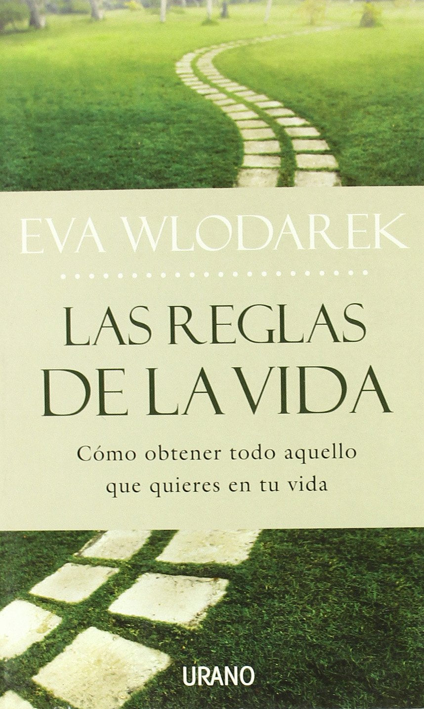 Las reglas de la vida : cómo obtener todo aquello que quieres en tu vida Books