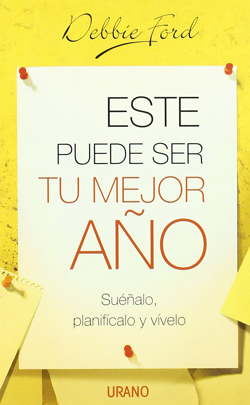 Este puede ser tu mejor ano / The Best Year of Your Life: Suenalo, Planificalo Y Vivelo / Dream It, Plan It, Live It book
