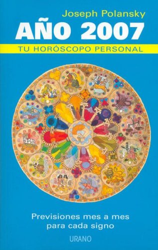 Ano 2007, Tu Horoscopo Personal/ Your Personal Horoscope 2007 (Astrología) book