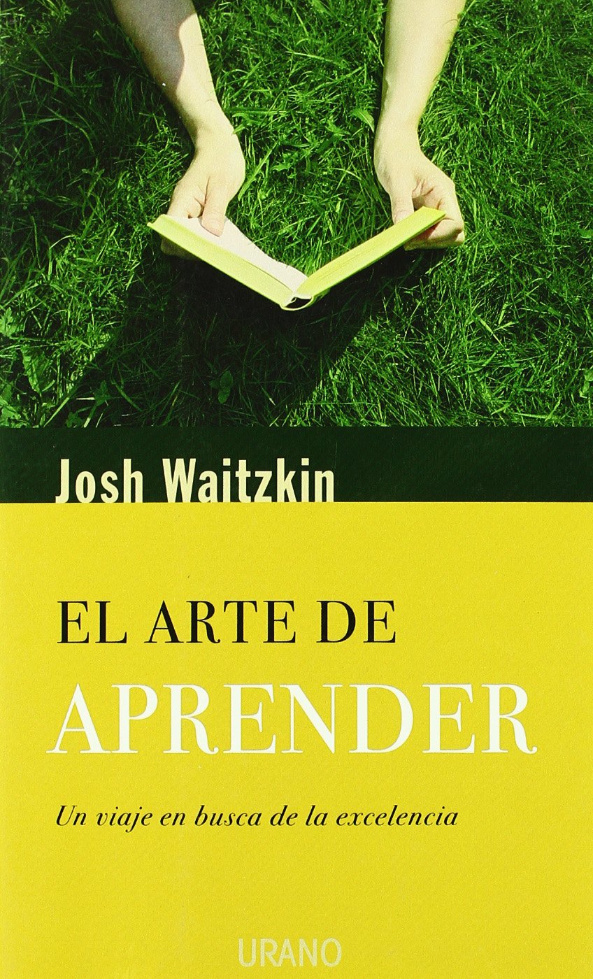 El arte de aprender : un viaje en busca de la excelencia (Crecimiento personal) Social Sciences