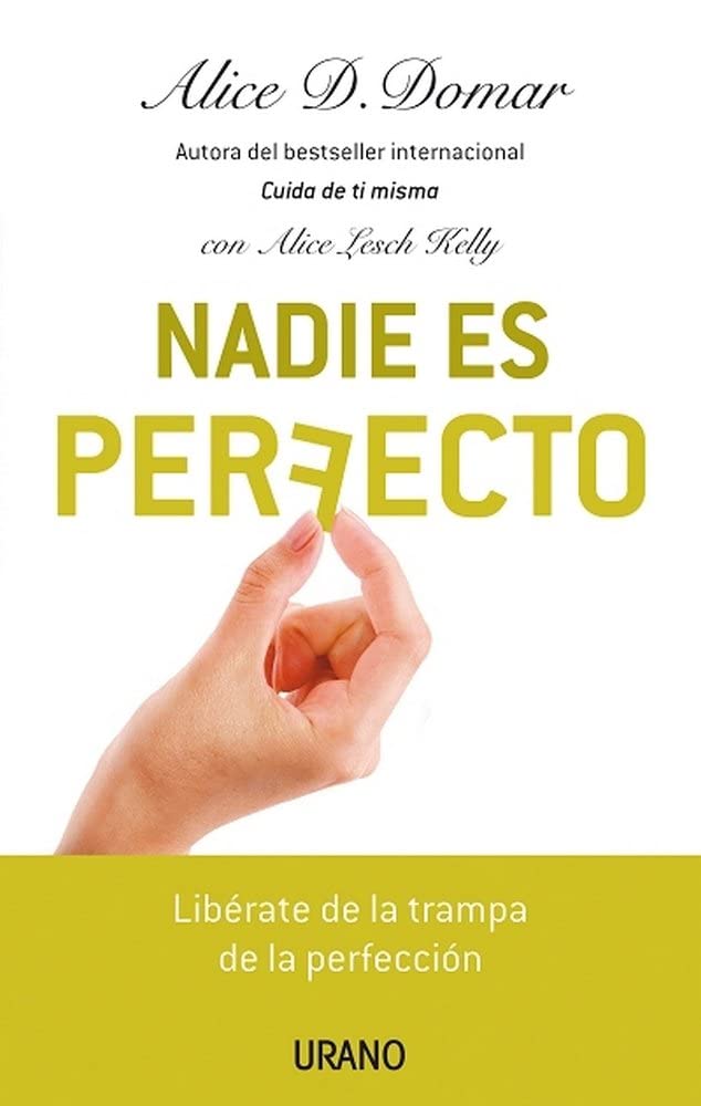 Nadie es perfecto / Be Happy Without Being Perfect: Liberate De La Trampa De La Perfeccion book