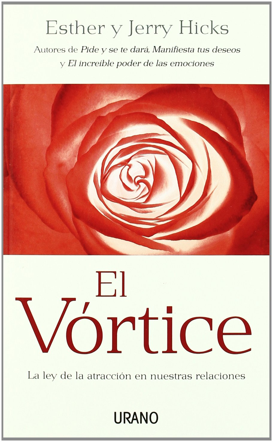 El vórtice : la ley de la atracción en nuestras relaciones (Crecimiento personal) Books