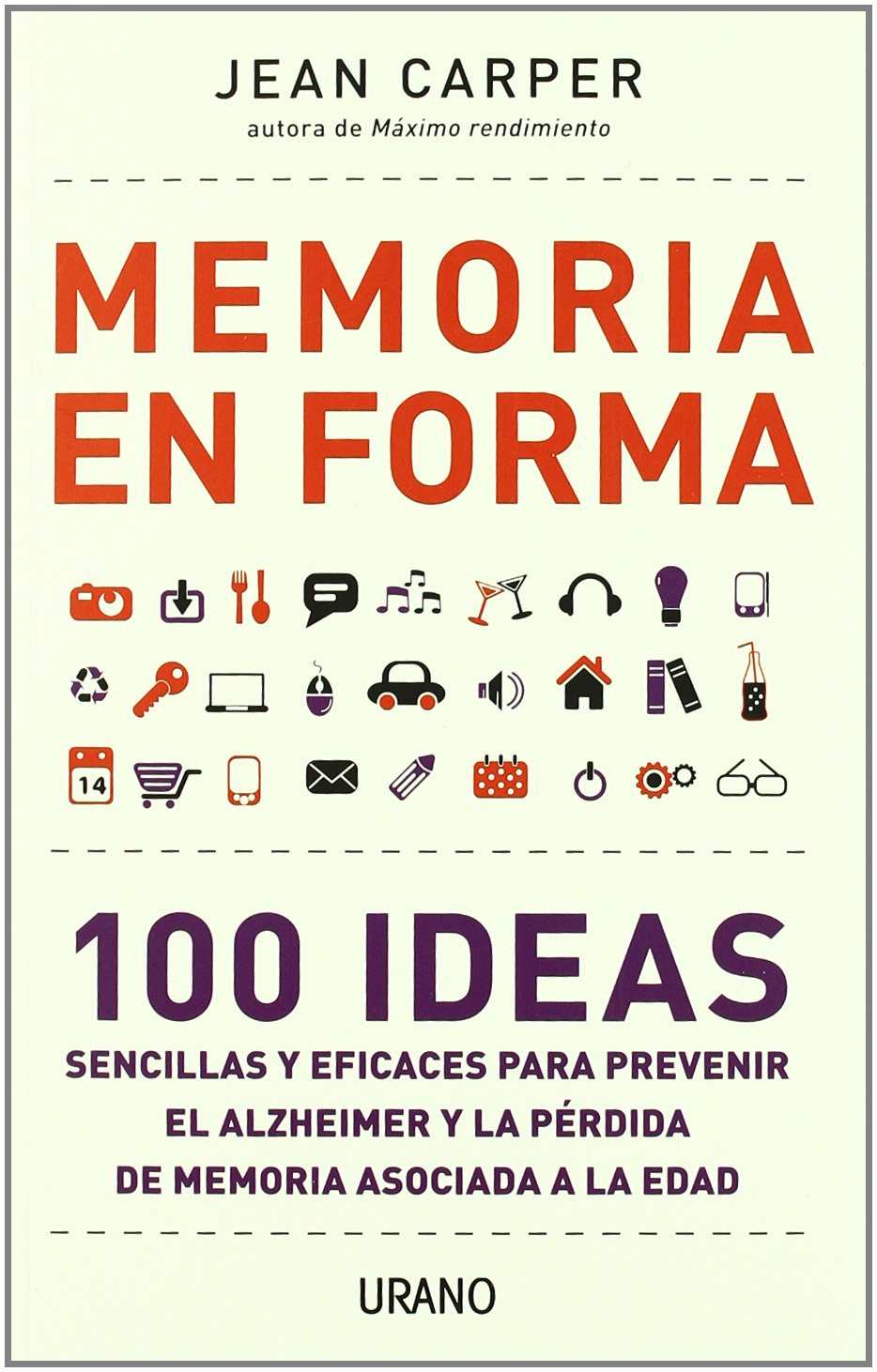 Memoria en forma : 100 ideas sencillas y eficaces para prevenir el Alzheimer: 100 ideas sencillas y eficaces para prevenir el Alzheimer y la pérdida de memoria asociada (Medicinas complementarias) Medicine