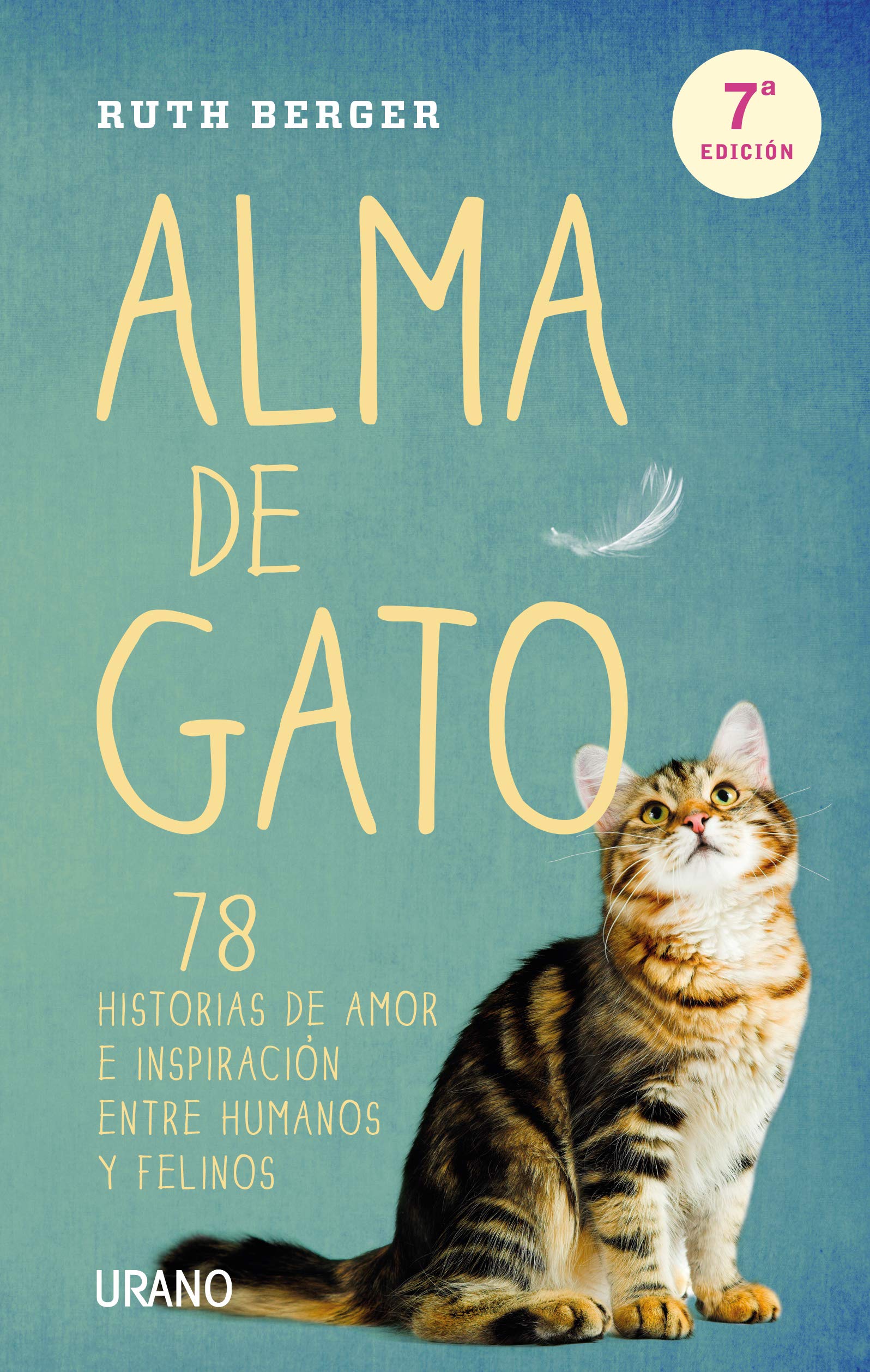 Alma de gato : 78 historias de amor e inspiración entre humanos y felinos (Crecimiento personal) Books