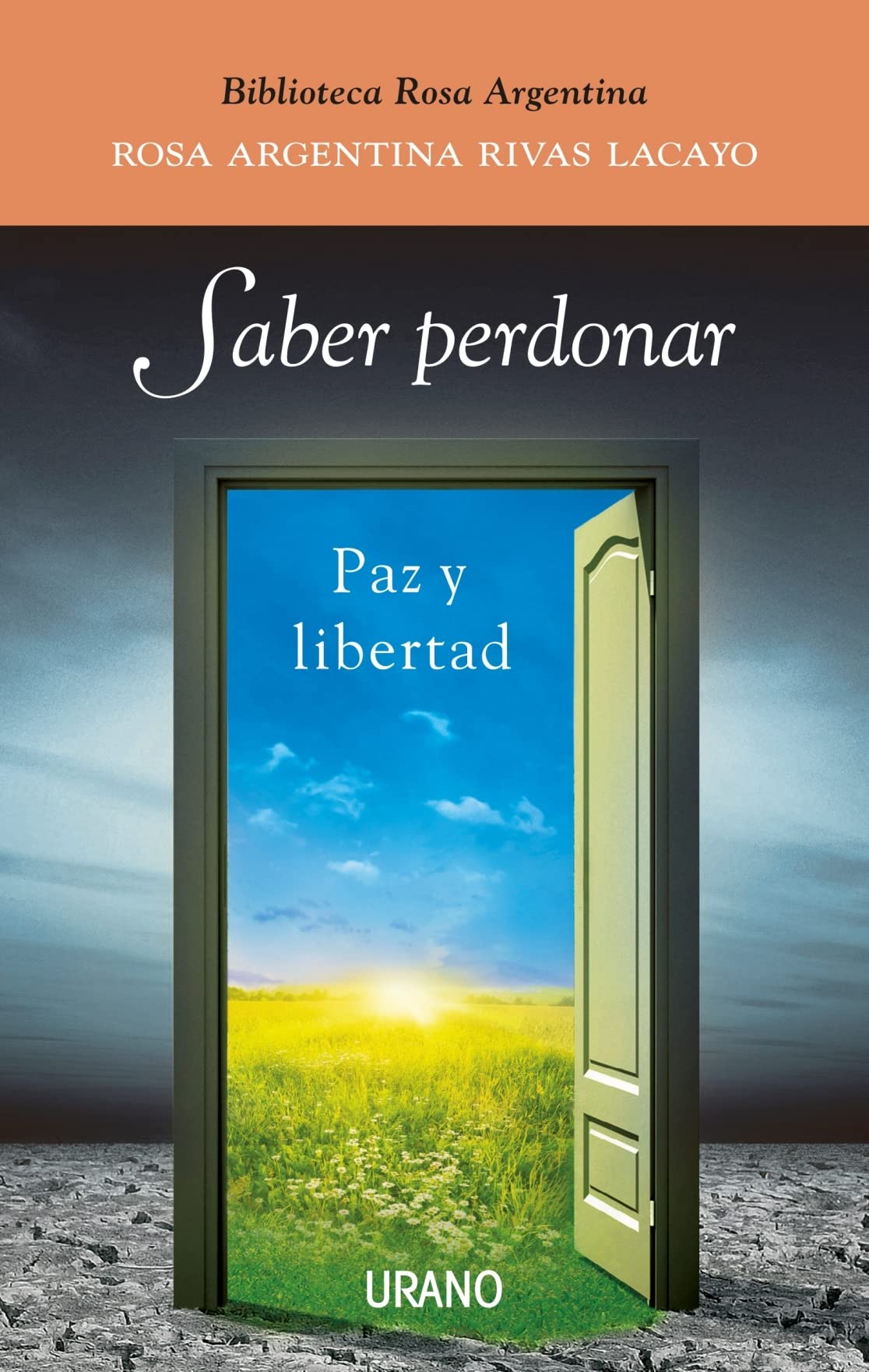 Saber perdonar / Knowing How to Forgive: Paz Y Libertad book