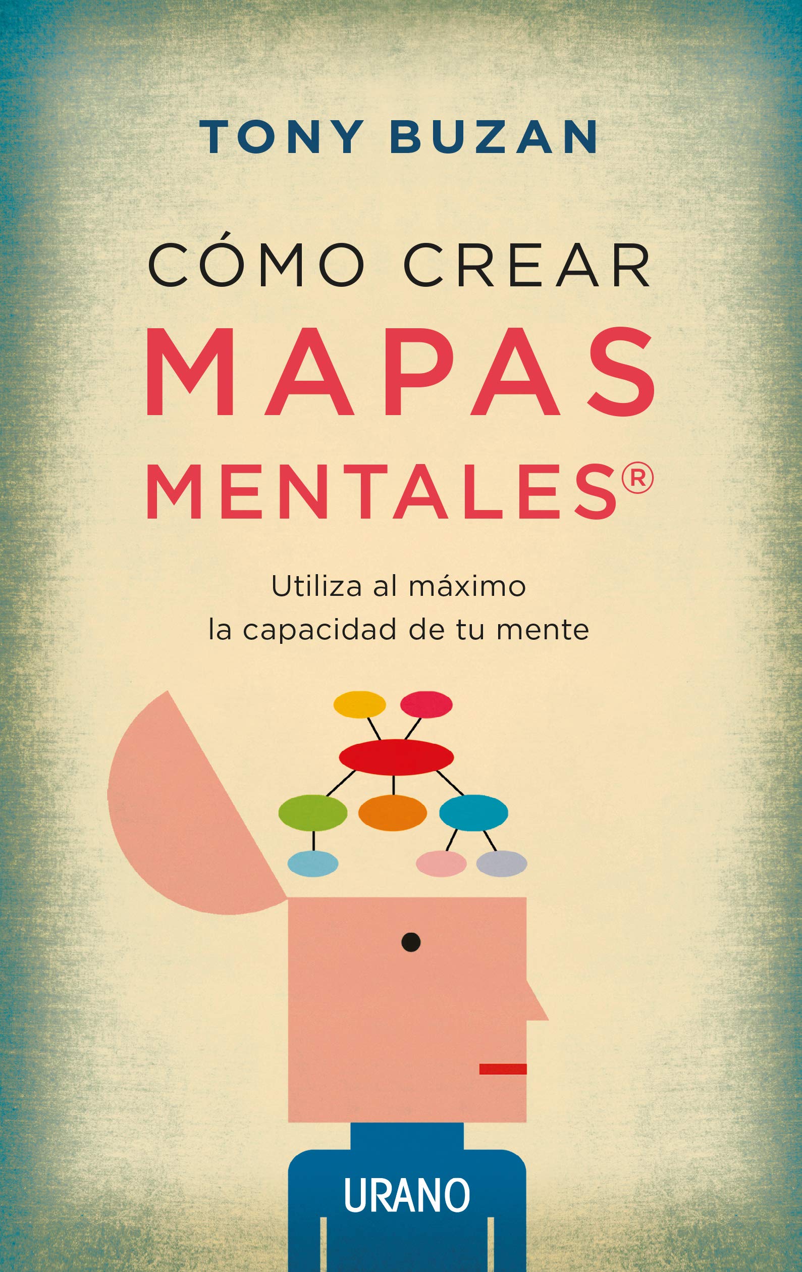 Cómo crear mapas mentales : utiliza al máximo la capacidad de tu mente Lifestyle