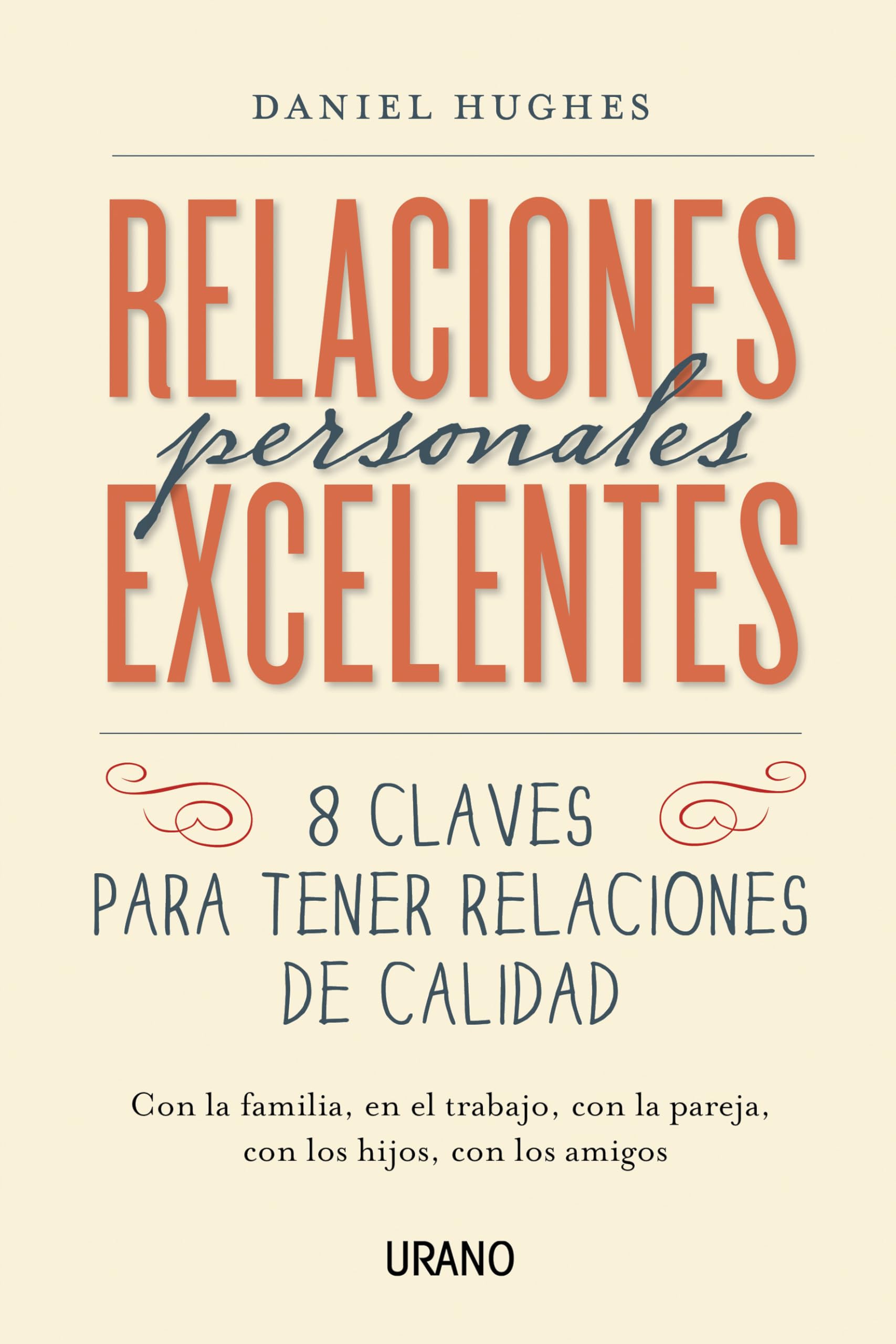 Relaciones Personales Excelentes = Excellent Personal Relationships Business, Finance & Career