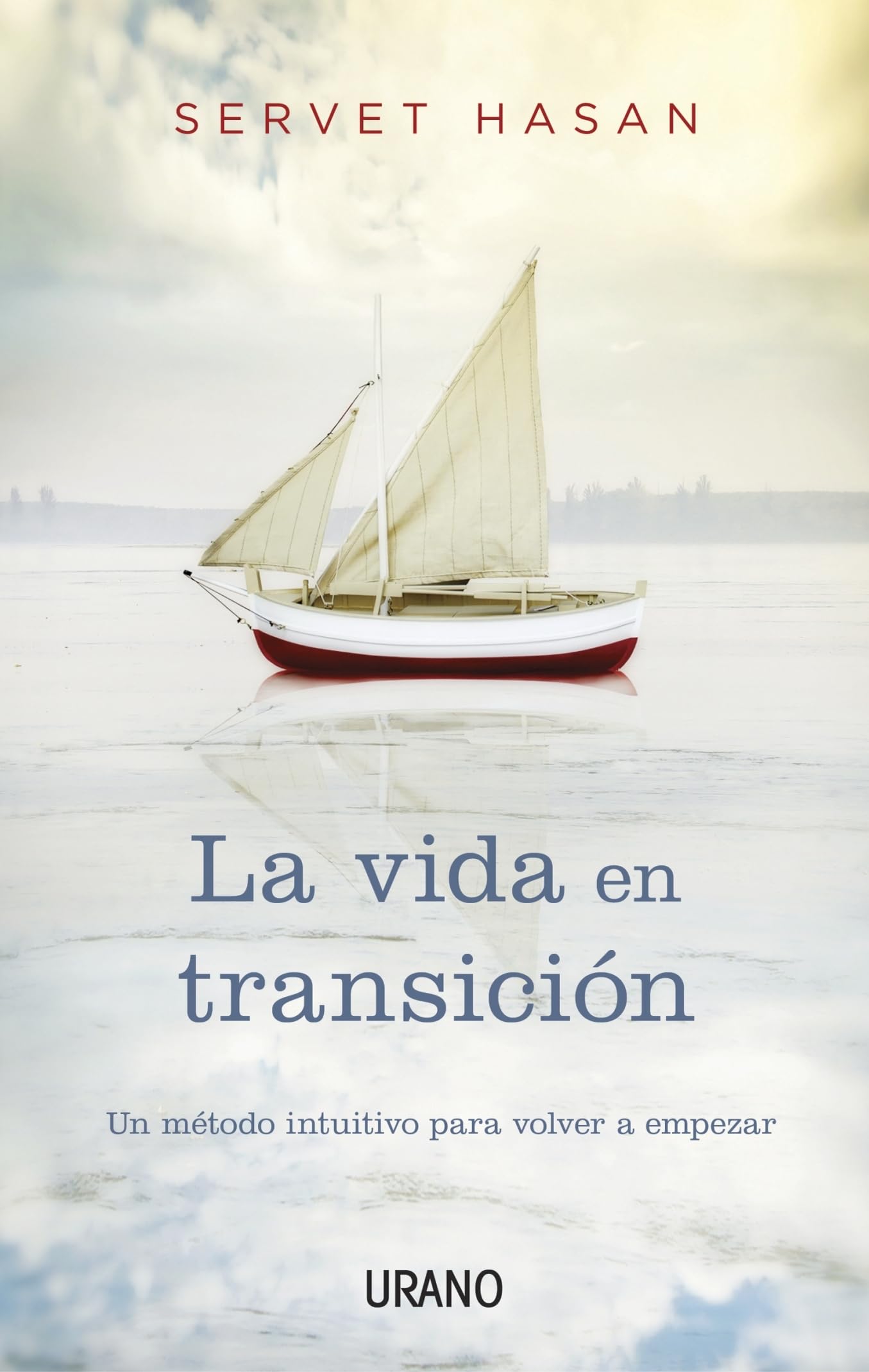 La vida en transicion / Life In Transition: Un Metodo Intuitivo Para Volver a Empezar book