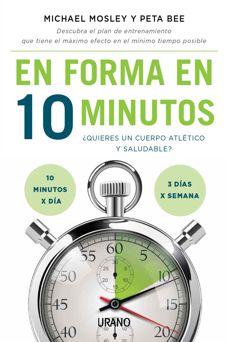 En forma en 10 minutos : ¿quieres un cuerpo atlético y saludable? 10 minutos x día, 3 días x semana Leisure, Home & Garden