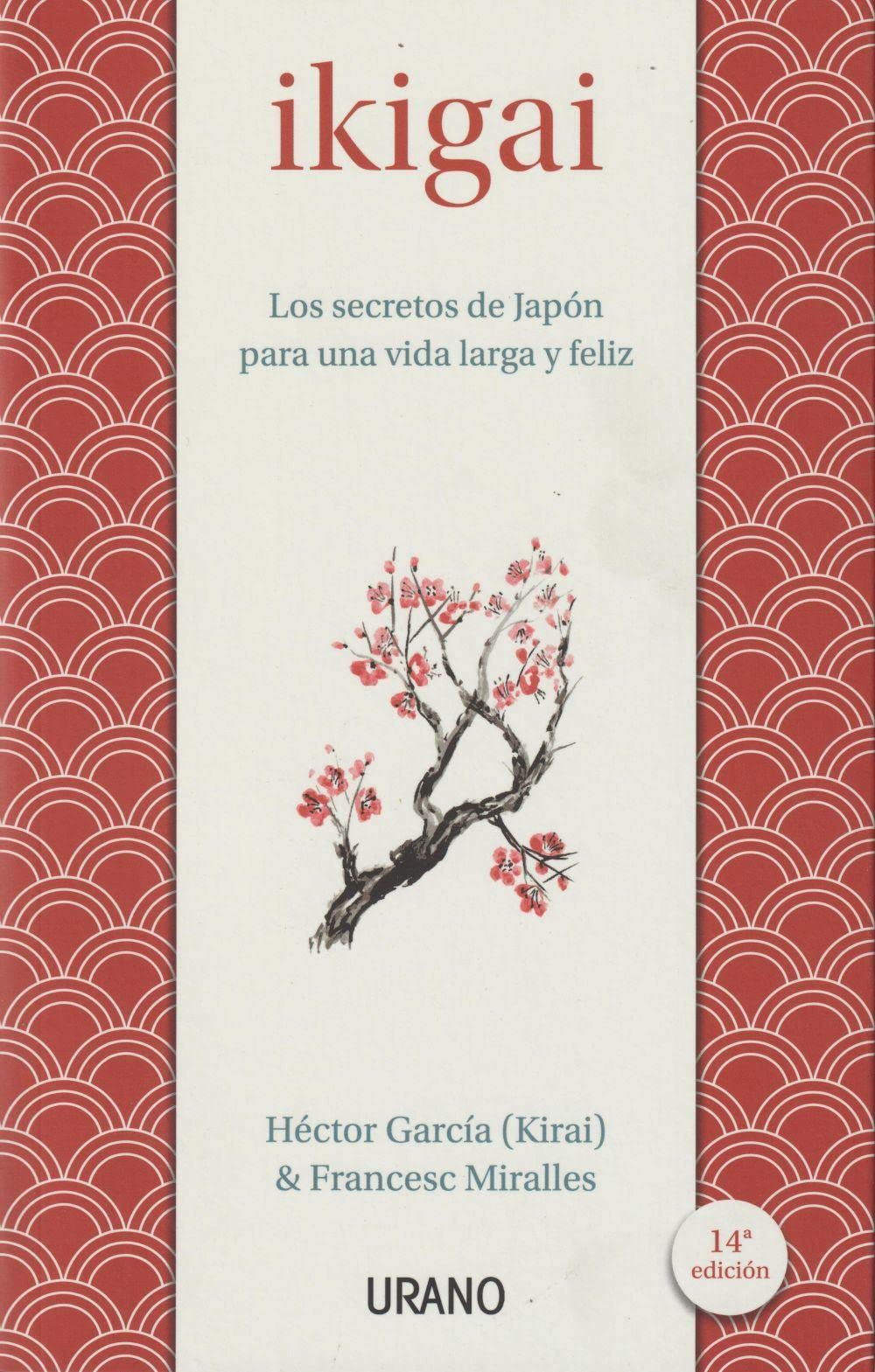 Ikigai : los secretos de Japón para una vida larga y feliz book