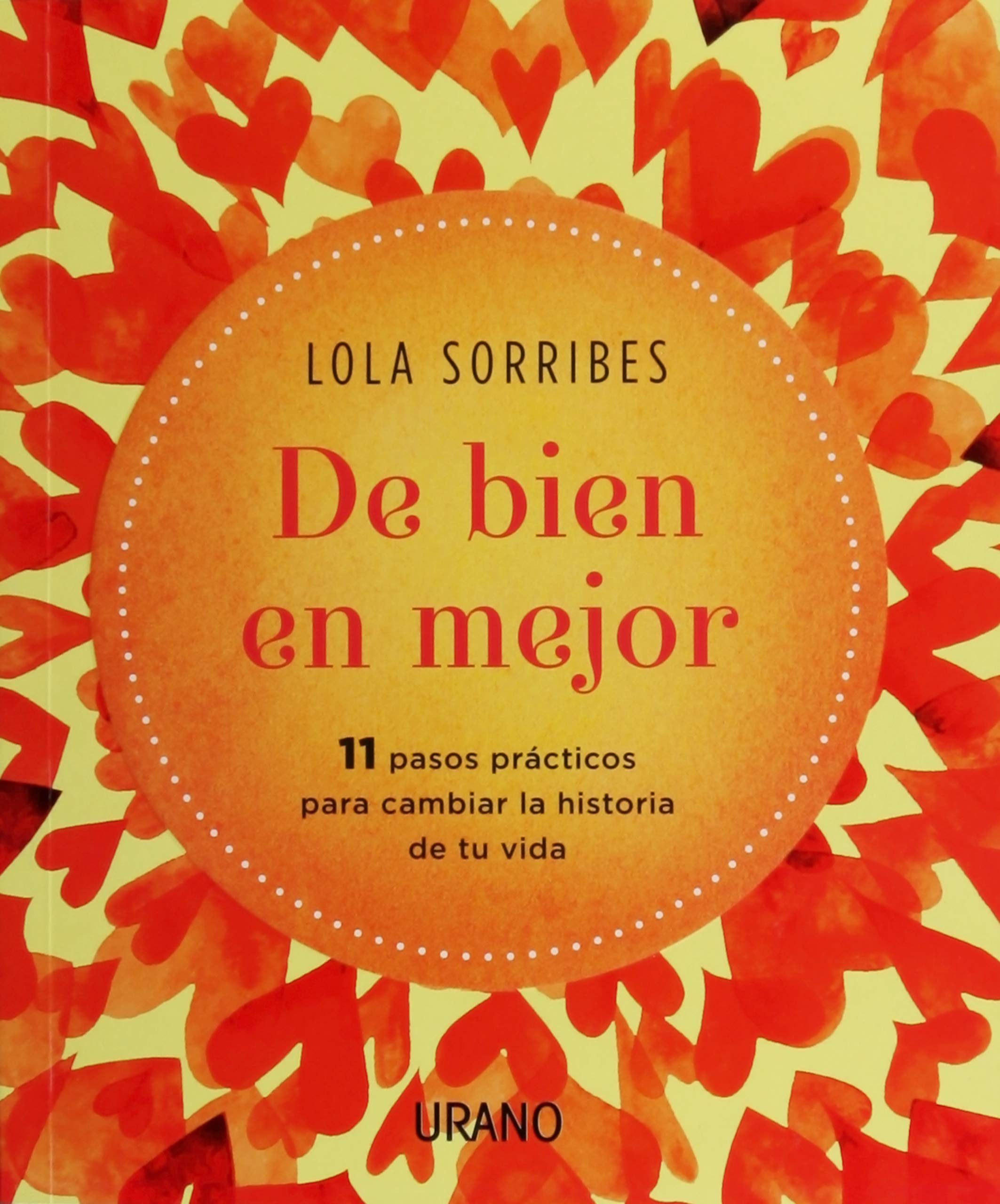 De bien en mejor : manual de instrucciones para cambiar la historia de tu vida (Crecimiento personal) Religion & Esotericism