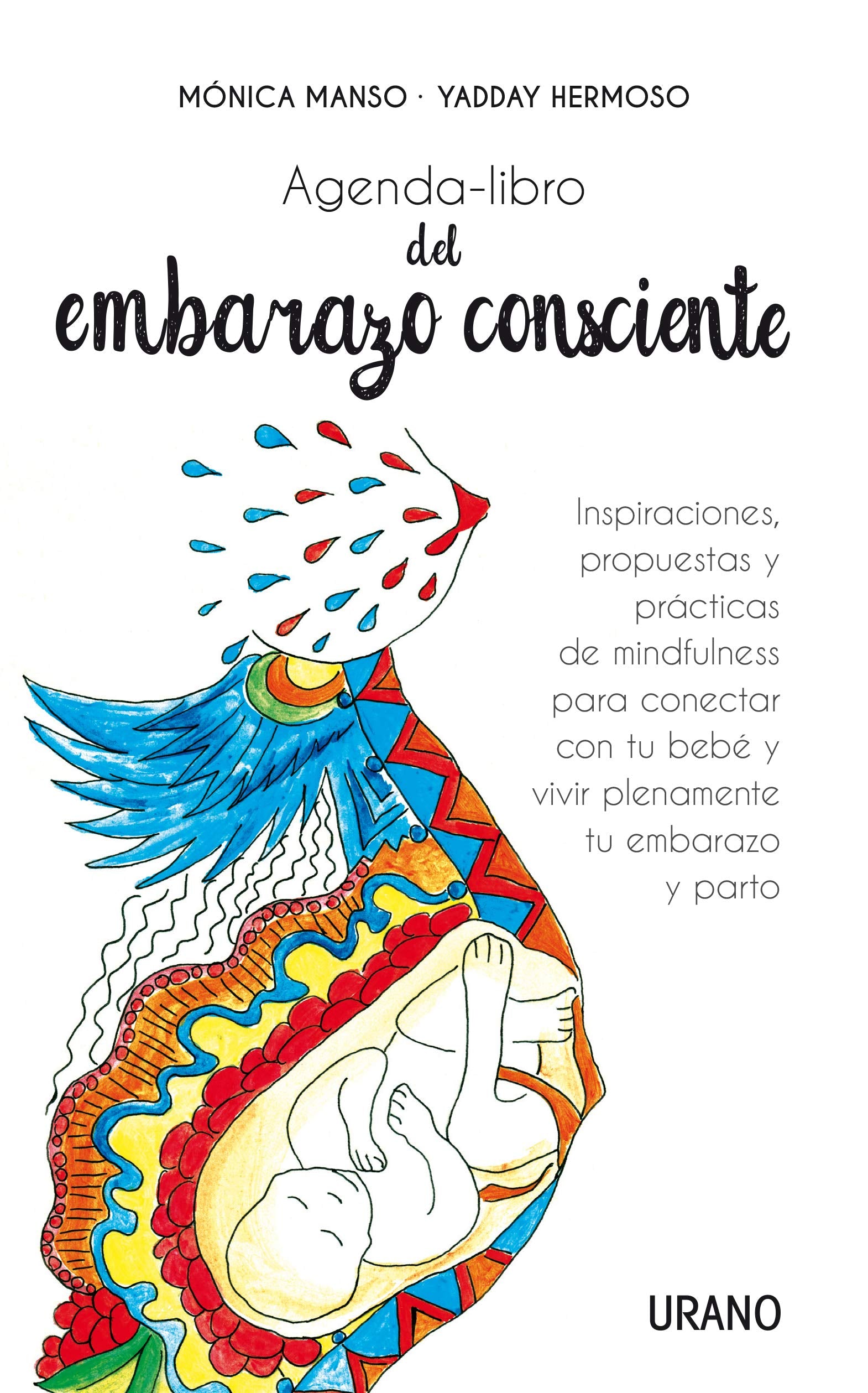 Agenda-libro del embarazo consciente: Inspiraciones, propuestas y técnicas de mindfulness para conectar con tu bebé y vivir plenamente el embarazo y el parto (Crecimiento personal) Parents & Children