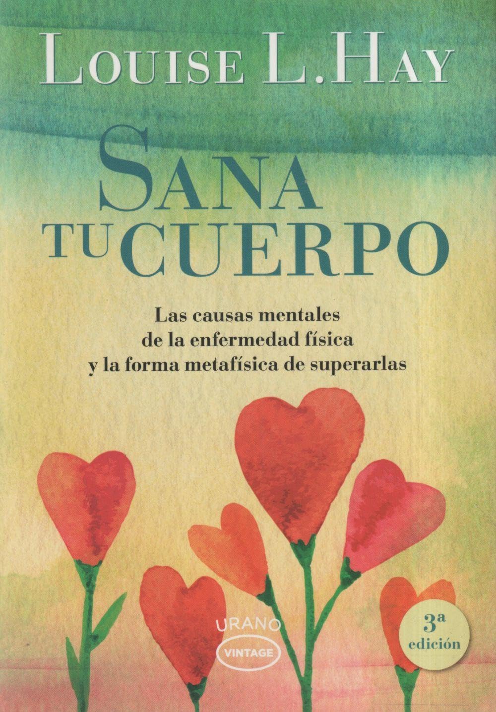 Sana tu cuerpo : las causas mentales de la enfermedad física y las formas metafísicas de superarlas Lifestyle