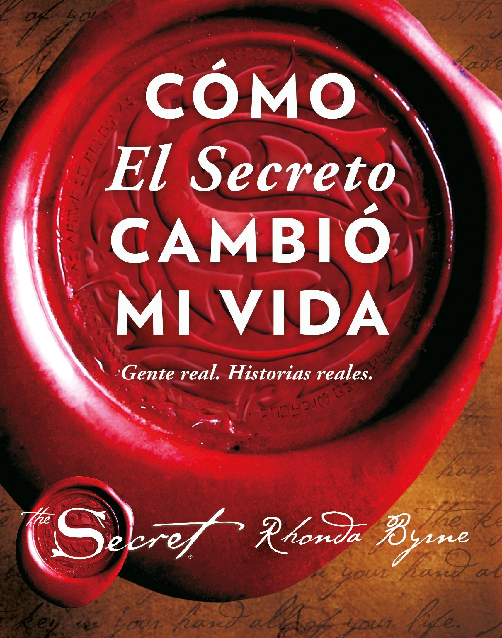 Cómo El Secreto cambió mi vida: Gente real. Historias reales book