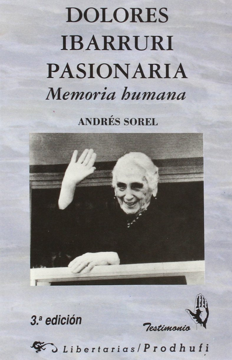 Dolores ibarruri, pasionaria : memoria humana book