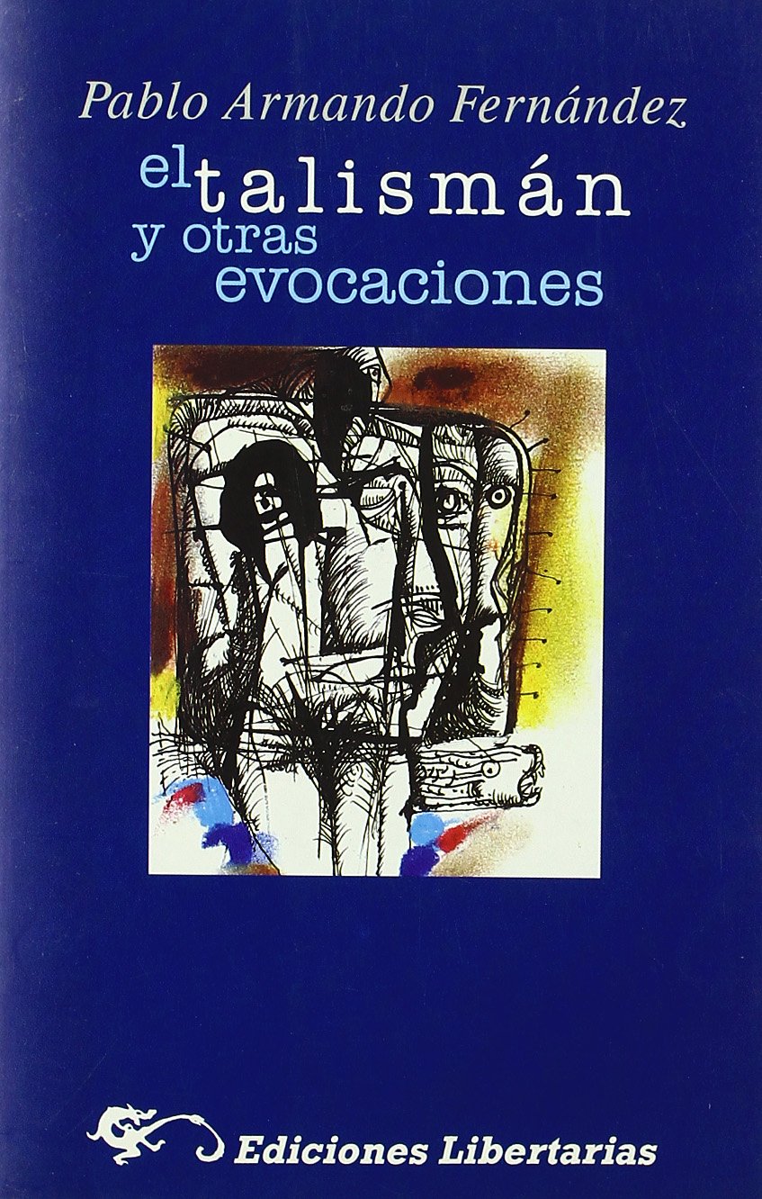 El talismán y otras evocaciones (Coleccion Narrativa) Poetry