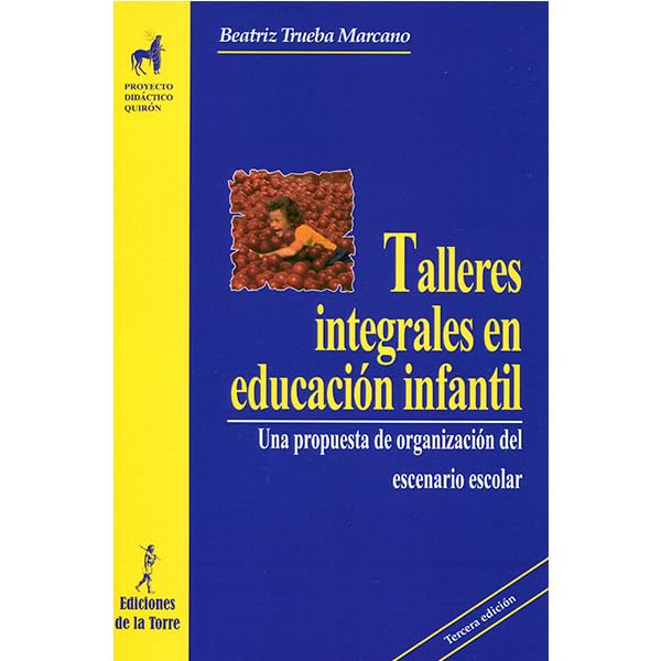 Talleres integrales en Educación Infantil. Una propuesta de organización del escenario escolar book