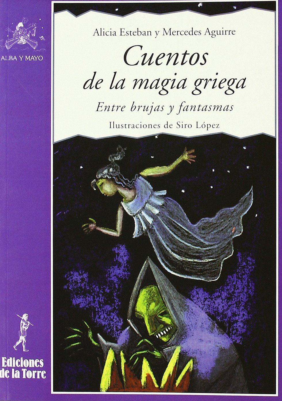 Cuentos de la magia griega : entre brujas y fantasmas (Alba y mayo, narrativa, Band 12) Social Sciences