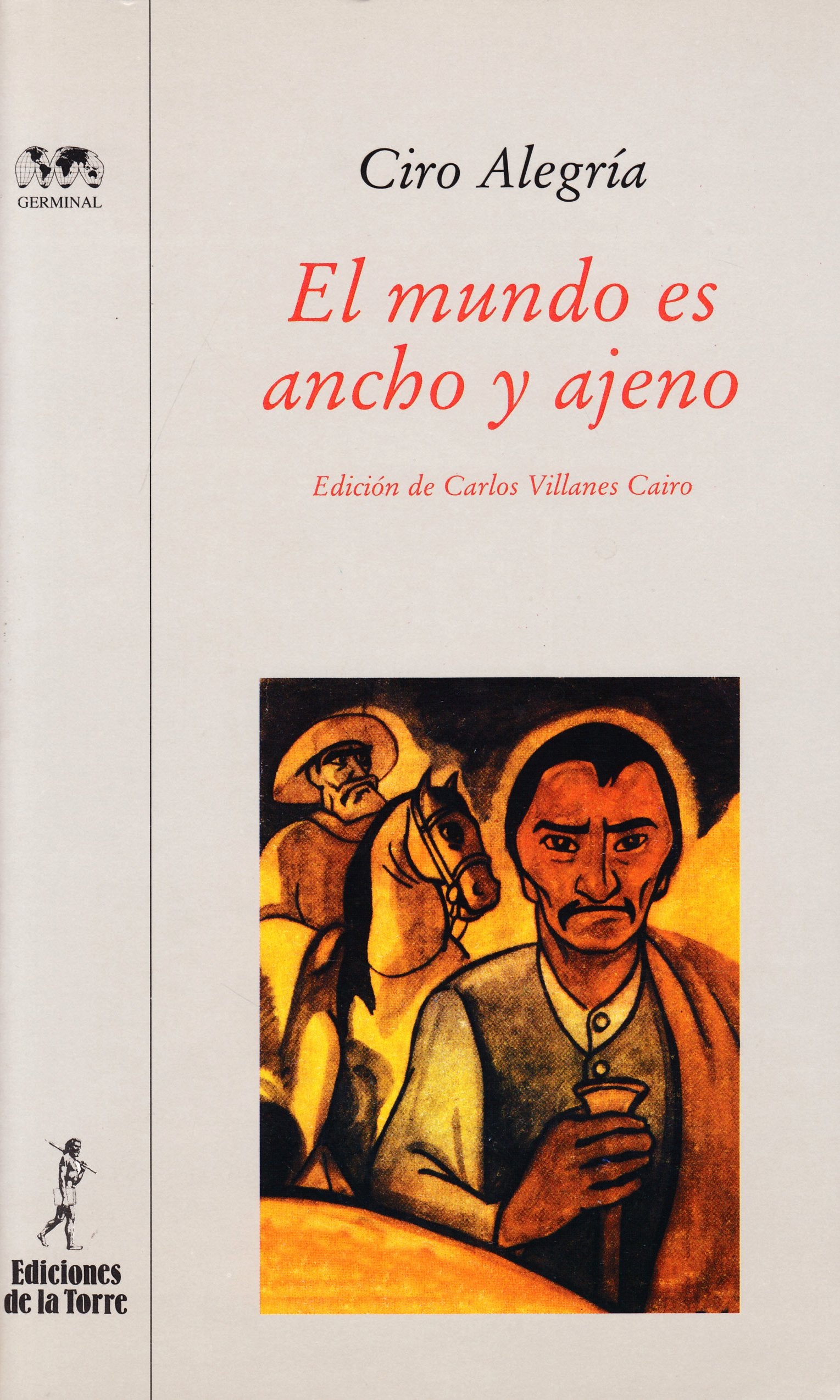 El mundo es ancho y ajeno (Biblioteca de Nuestro Mundo, Germinal, Band 5) Classics